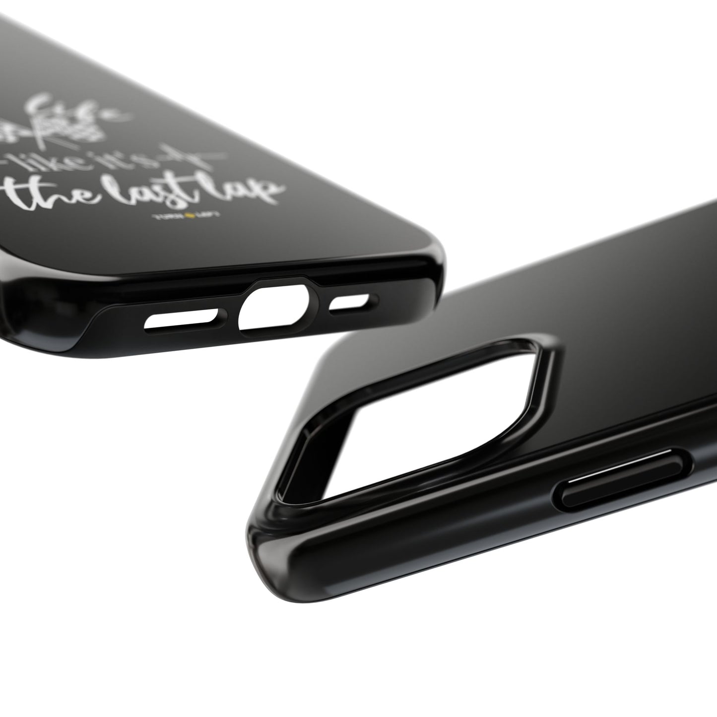 Black Tough Phone Cases - Live Life Like It's The Last Lap