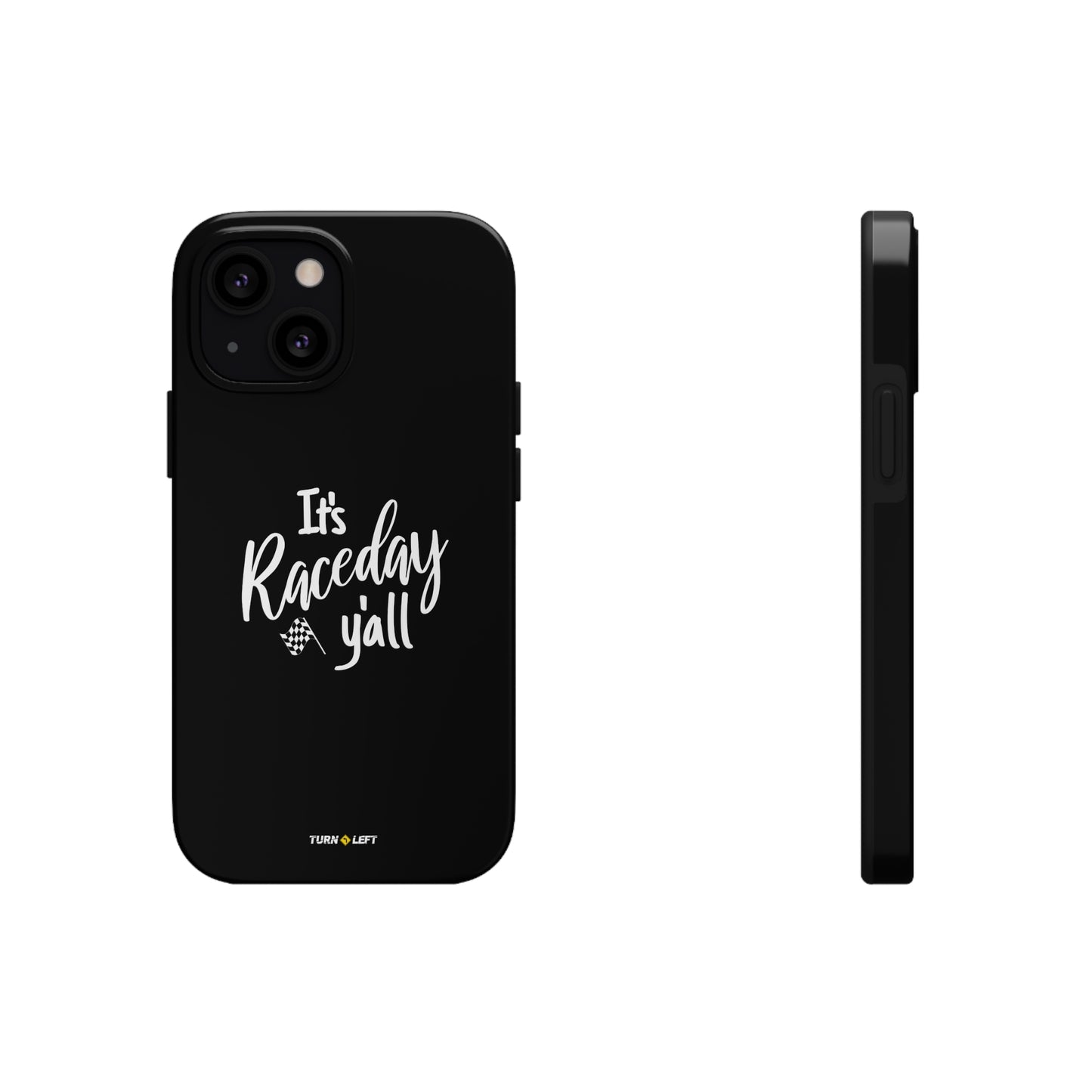 It's Raceday Y'all Black Tough Phone Cases