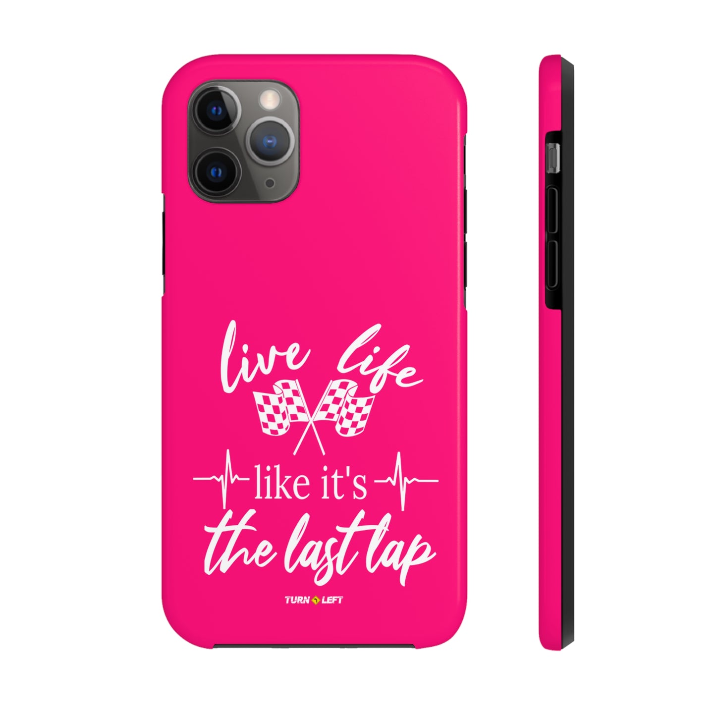 Live Like Like It's The Last Lap Pink Tough Phone Cases