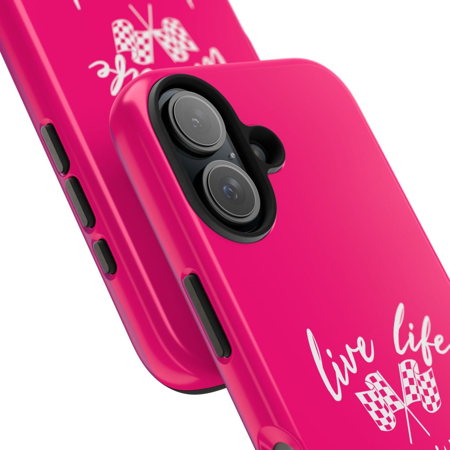 Pink Tough Phone Cases – Live Like It's The Last Lap Design