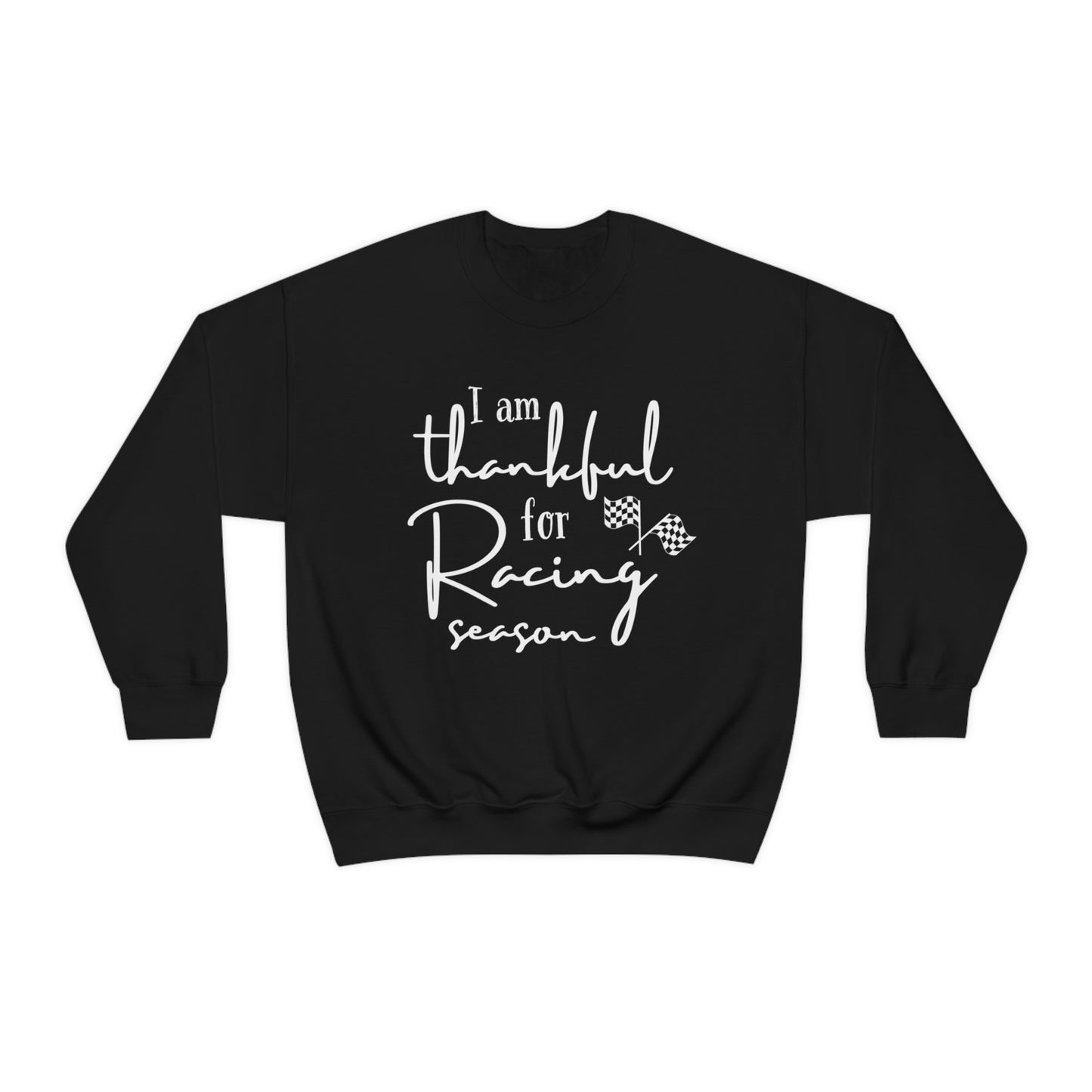 I'm Thankful For Racing Season Crewneck Sweatshirt