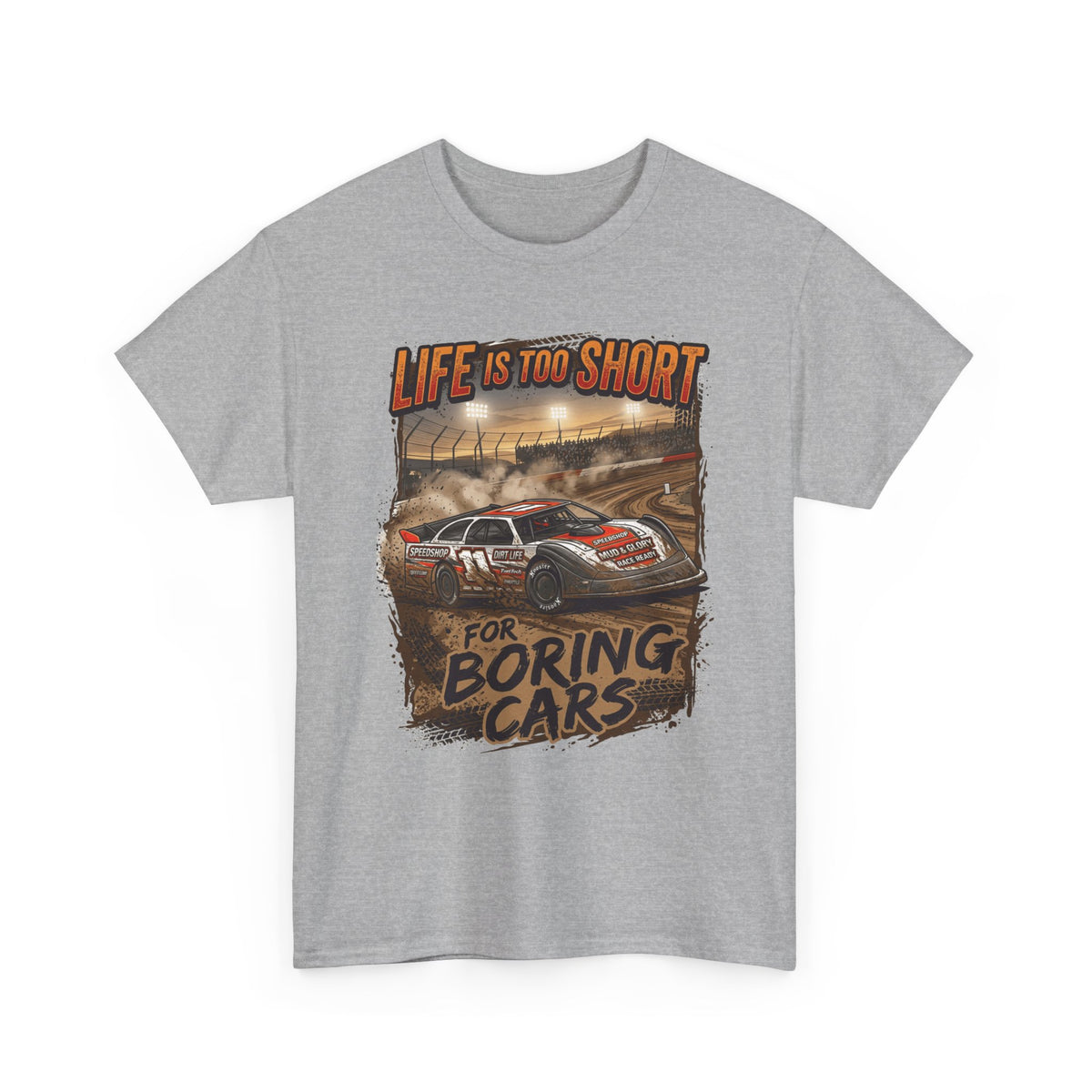 Life Is Too Short for Boring Cars Racing T-Shirt