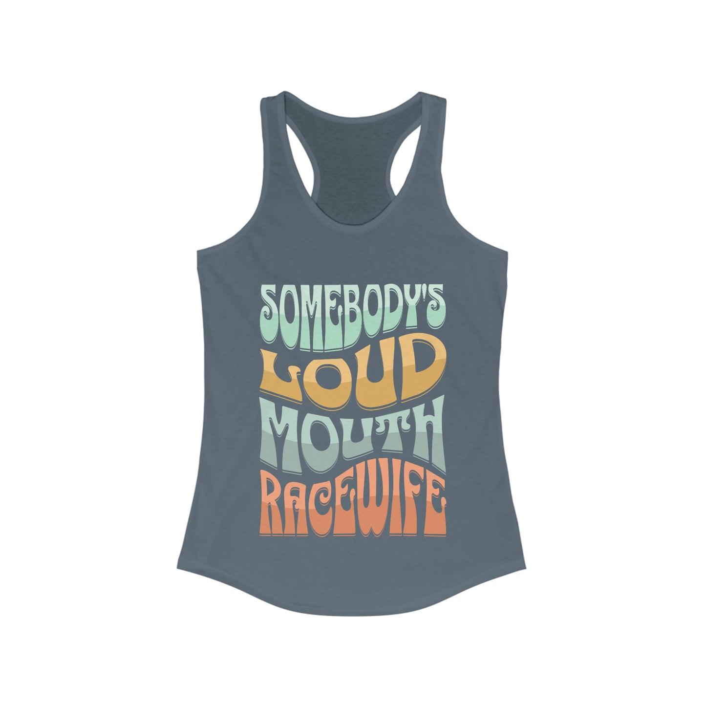 Retro Somebody's Loud Mouth Race Wife Tank Top