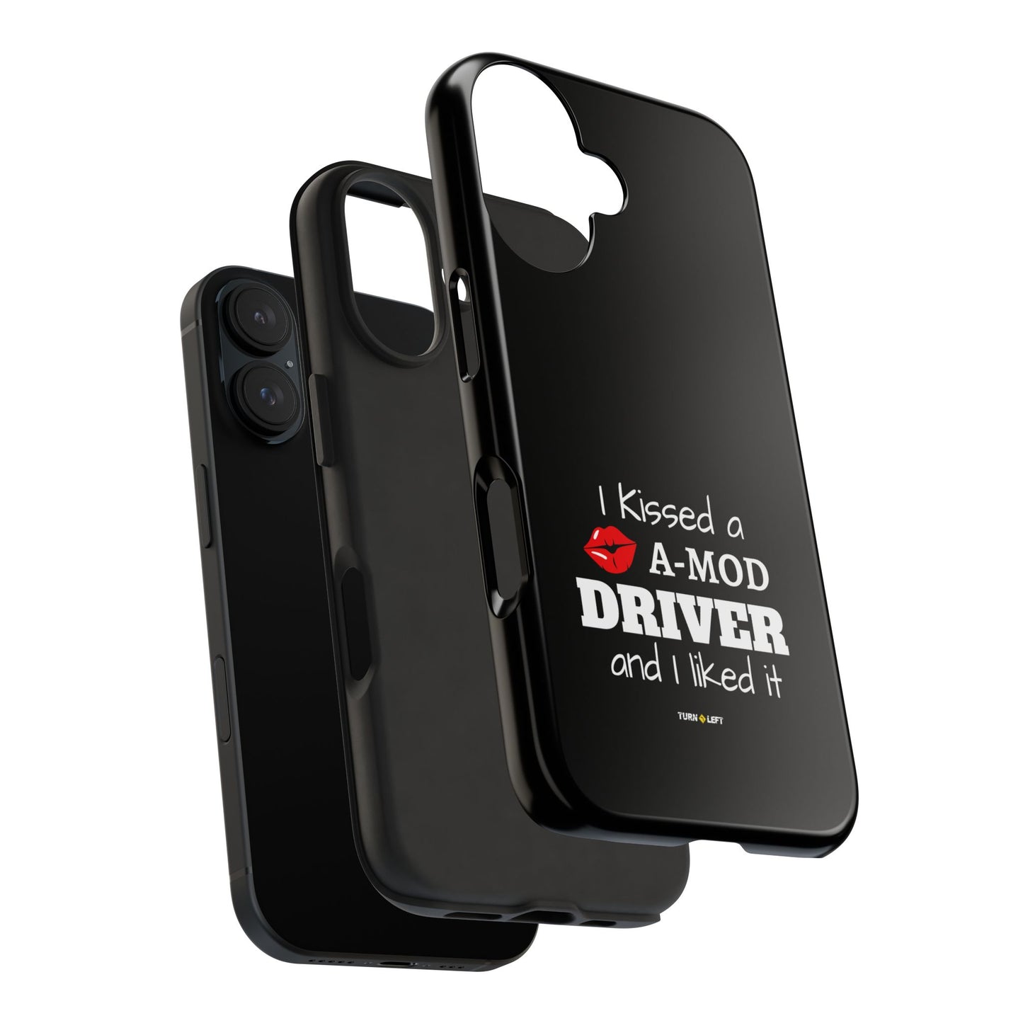 I Kissed A A-Mod Driver and I Liked It Tough Phone Cases