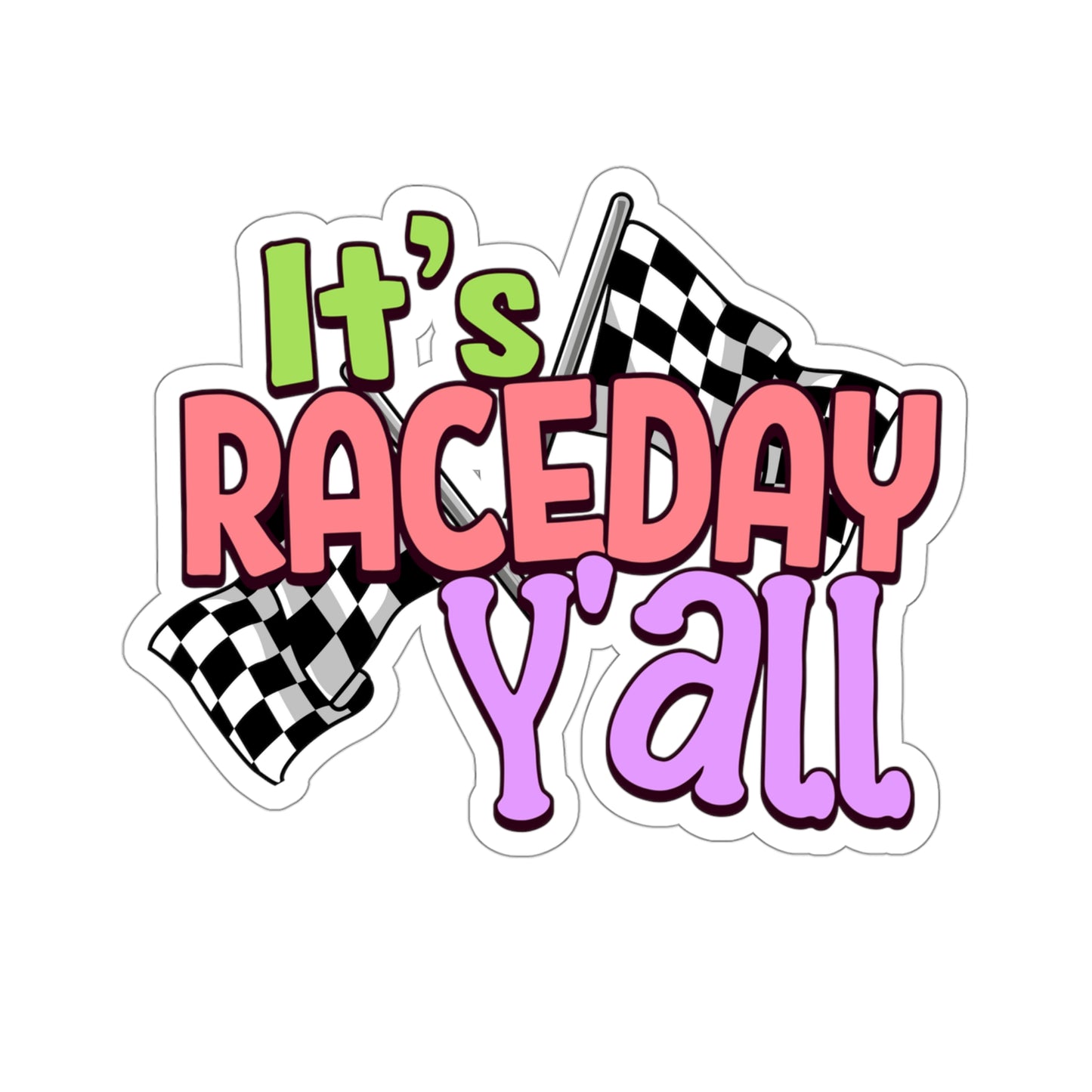 It's Raceday Y'all Kiss-Cut Stickers