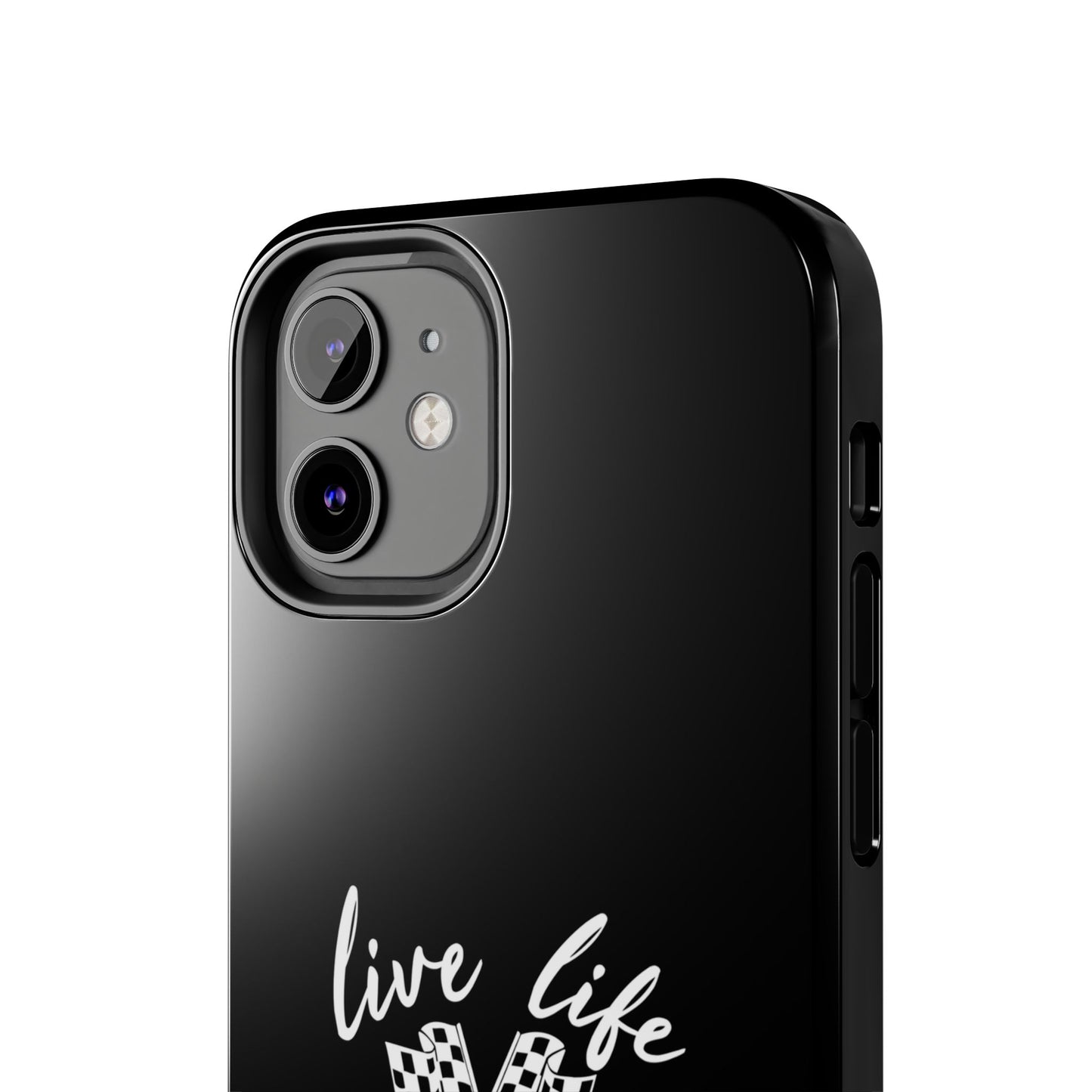 Black Tough Phone Cases - Live Life Like It's The Last Lap