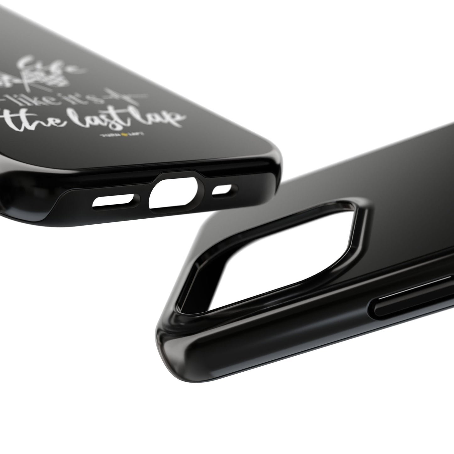 Black Tough Phone Cases - Live Life Like It's The Last Lap