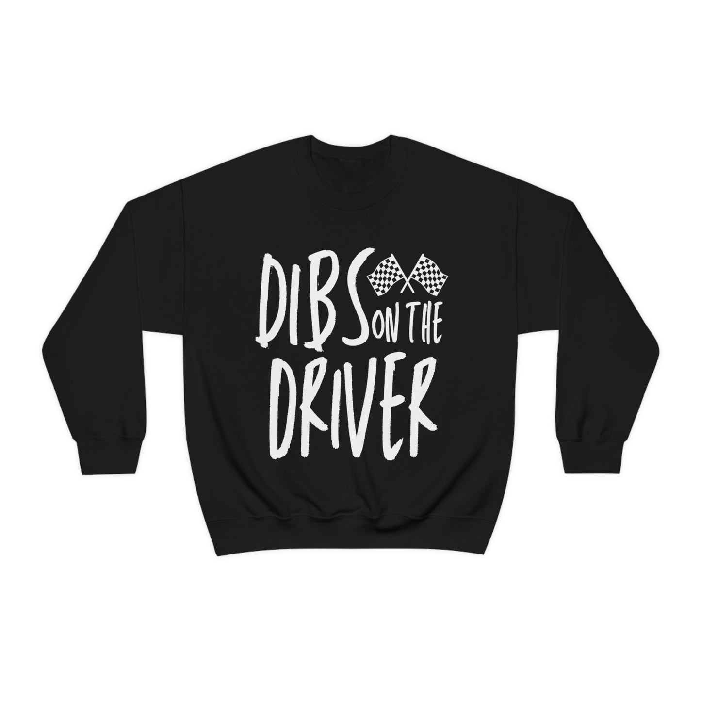 Dibs On The Driver Crewneck Sweatshirt