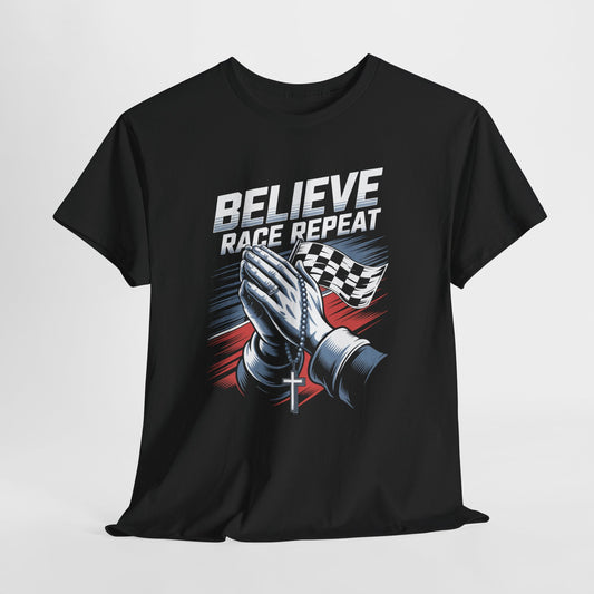 Believe Race Repeat Racing Prayer T-Shirt