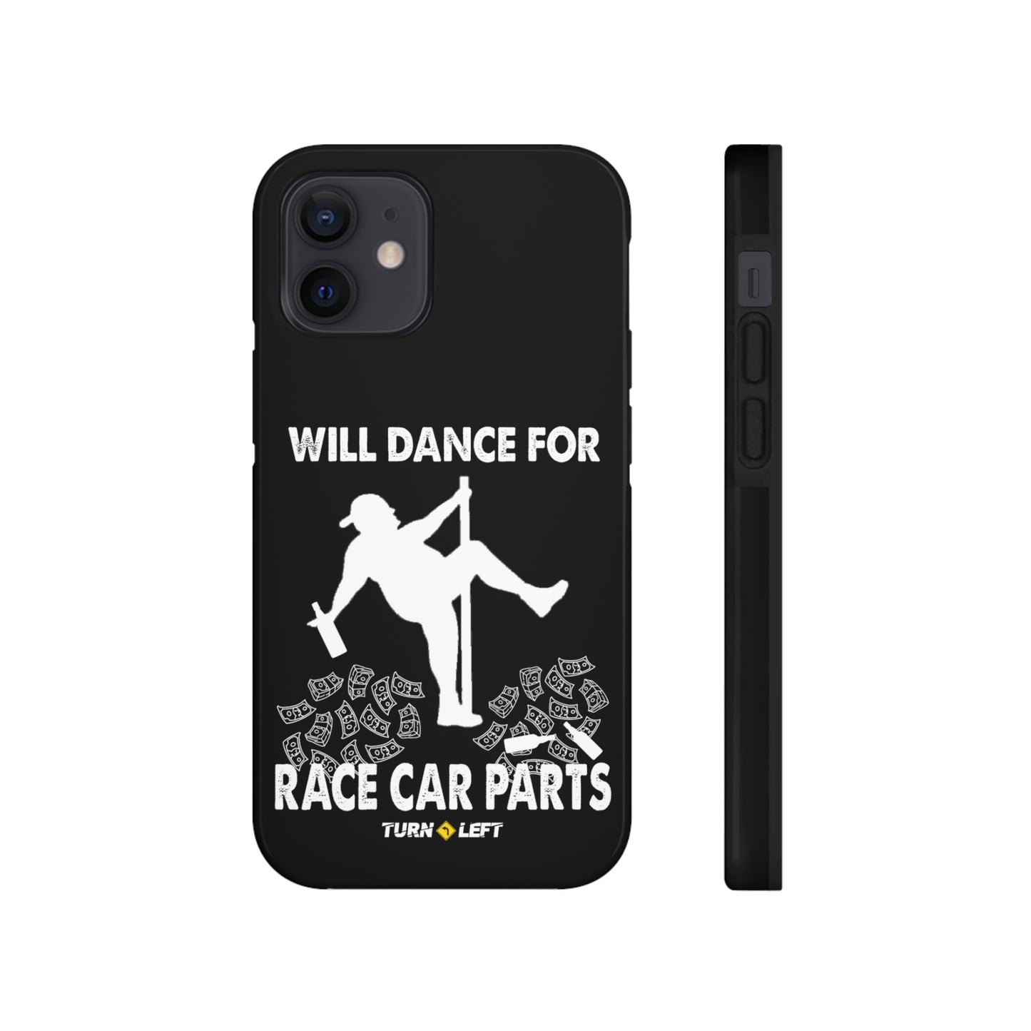 Will Dance For Racecar Parts Tough Phone Cases