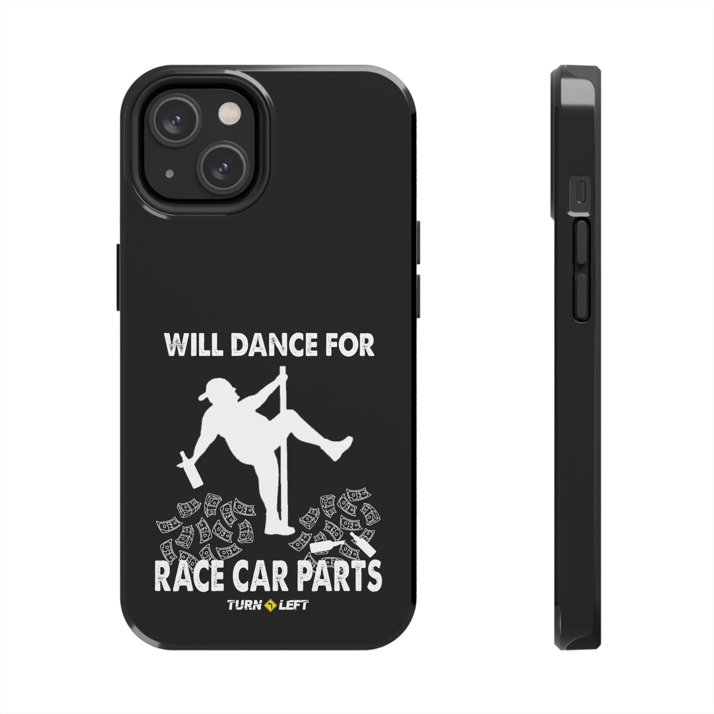 Will Dance For Racecar Parts Tough Phone Cases