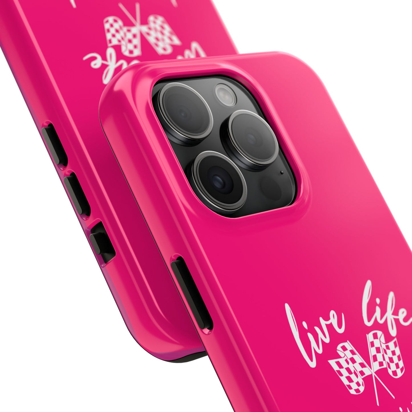 Pink Tough Phone Cases – Live Like It's The Last Lap Design
