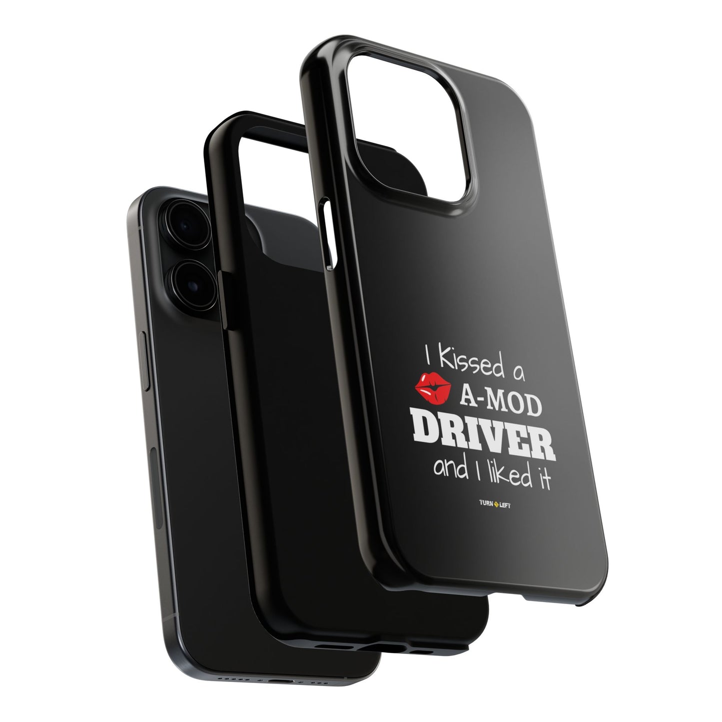 I Kissed A A-Mod Driver and I Liked It Tough Phone Cases
