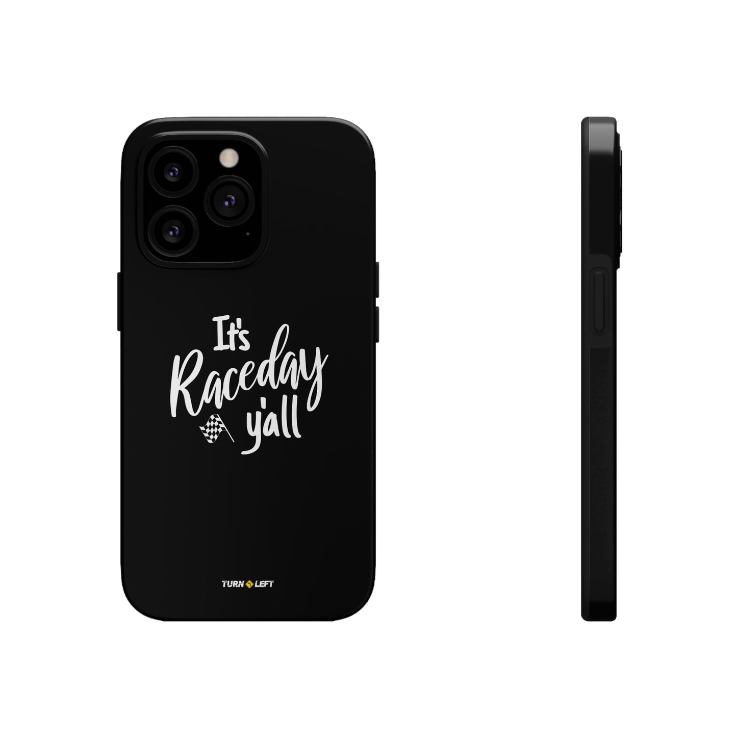 It's Raceday Y'all Black Tough Phone Cases