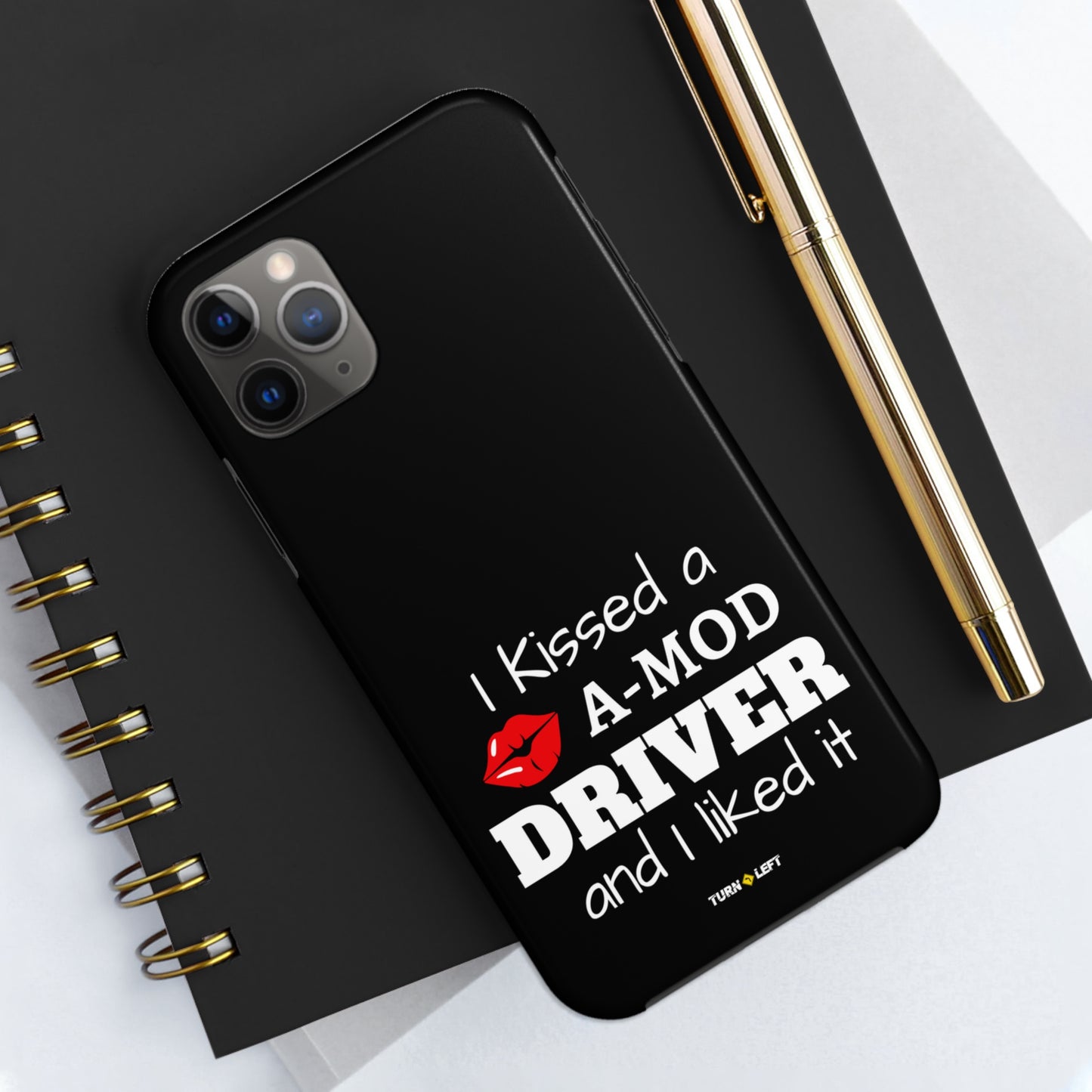 I Kissed A A-Mod Driver and I Liked It Tough Phone Cases