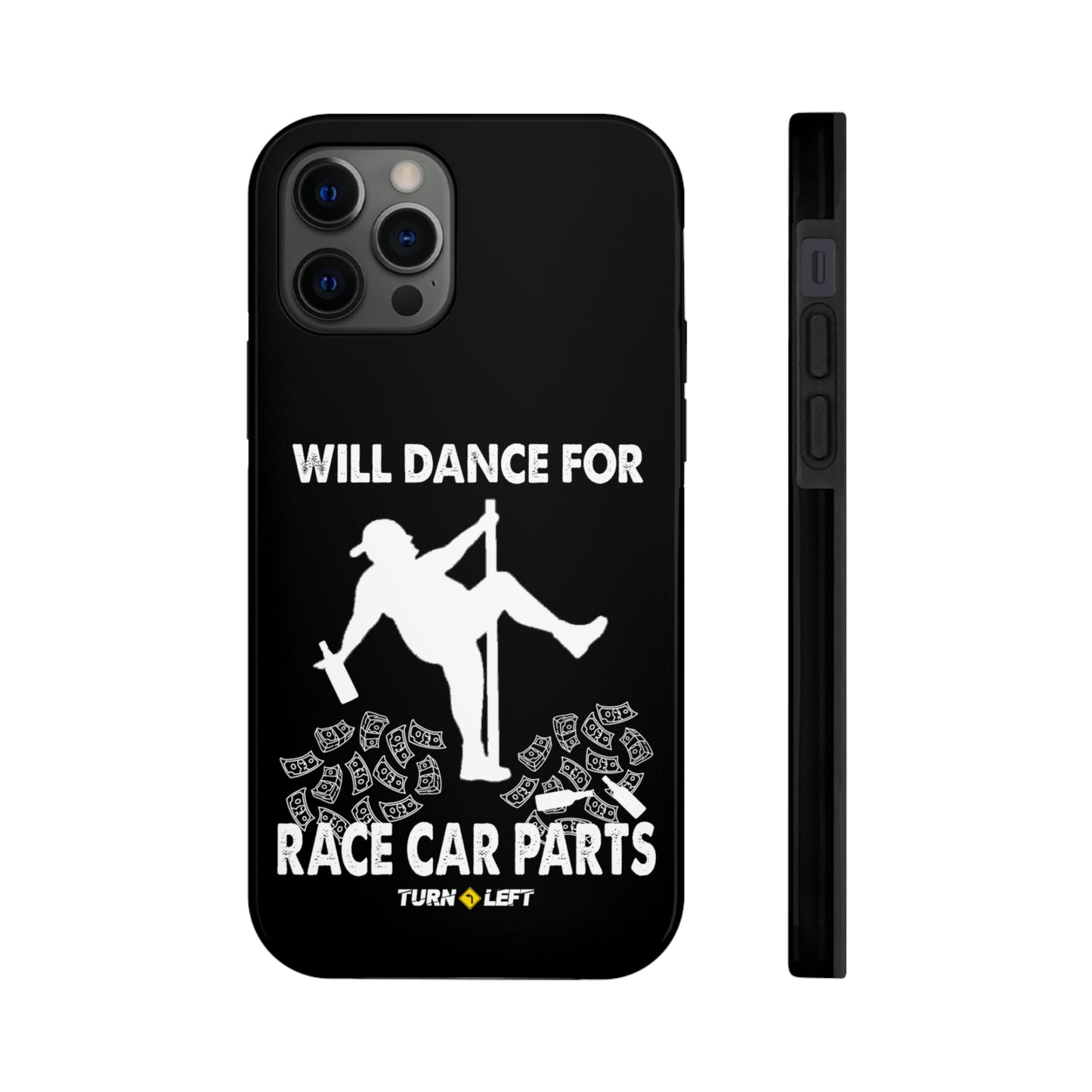 Will Dance For Racecar Parts Tough Phone Cases