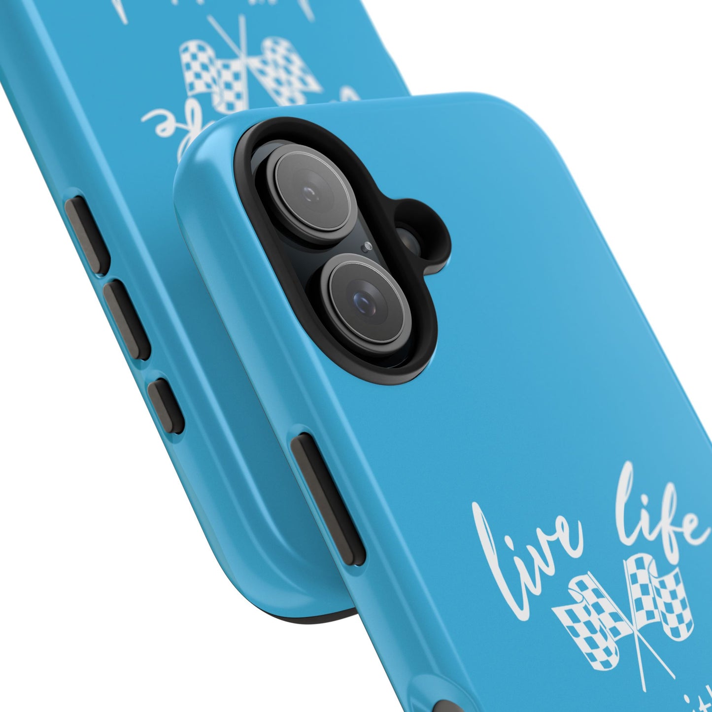 Blue Tough Phone Cases - Live Life Like It's The Last Lap