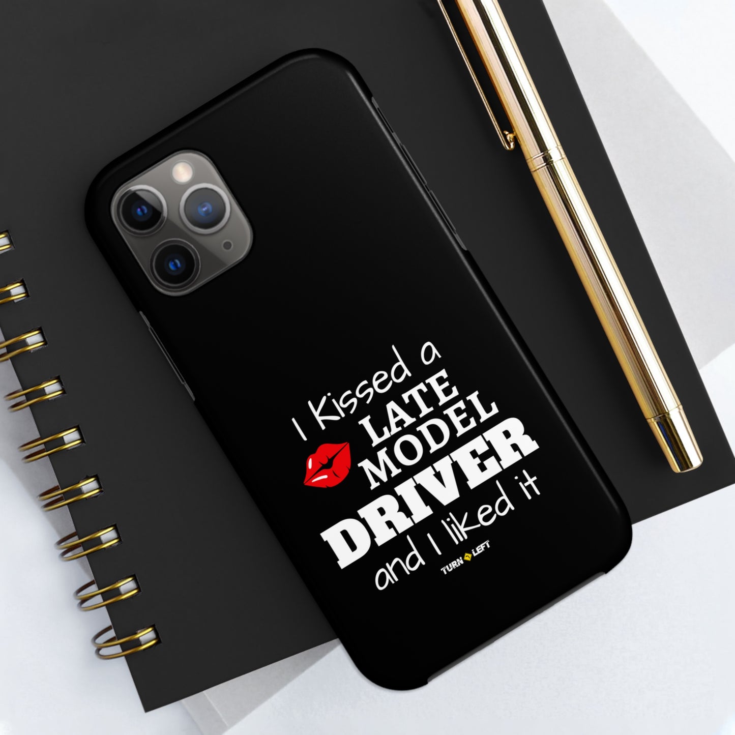 I Kissed A Late Model Driver And I Liked It Tough Phone Cases