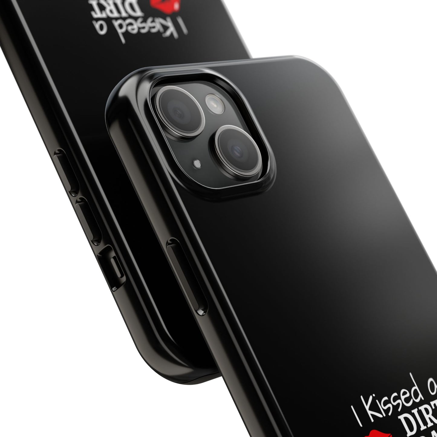 I Kissed A Dirt Track Driver And I Liked It Tough Phone Cases