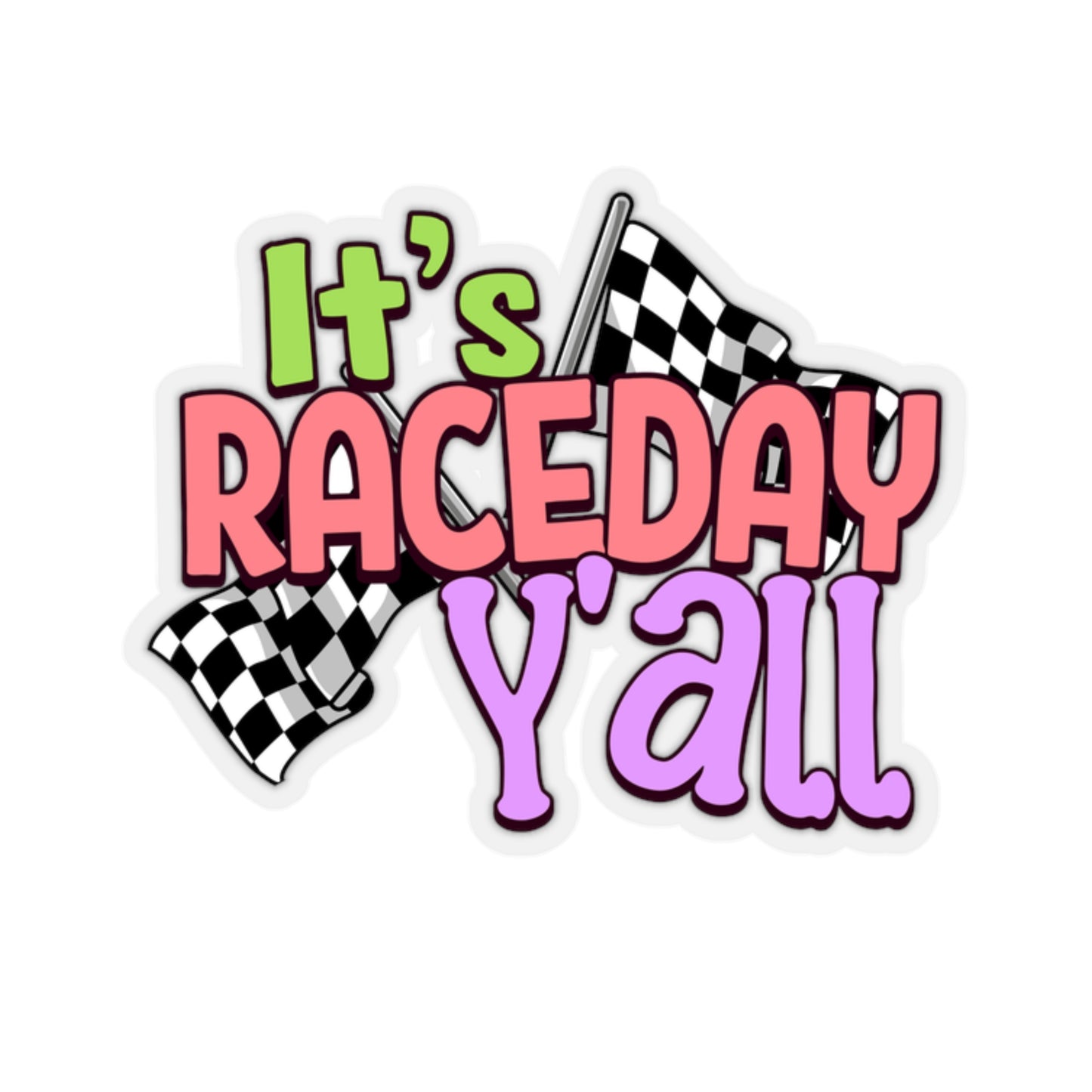 It's Raceday Y'all Kiss-Cut Stickers