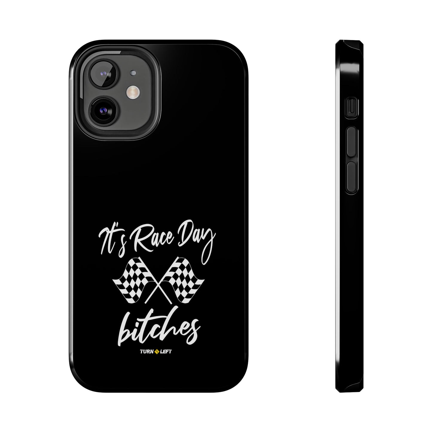 Racing Fan Tough Phone Cases - 'It's Raceday Bitches'