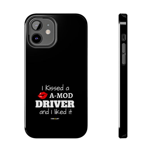 I Kissed A A-Mod Driver and I Liked It Tough Phone Cases