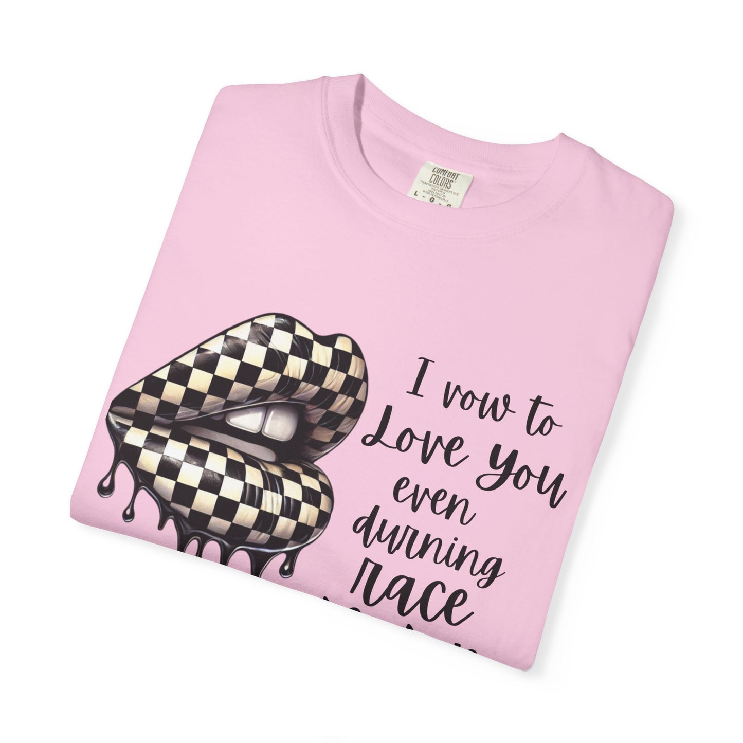 Comfort Colors - Checkered Flag Lips Dripping. I Vow To Love You Even During Racing Season T-Shirt