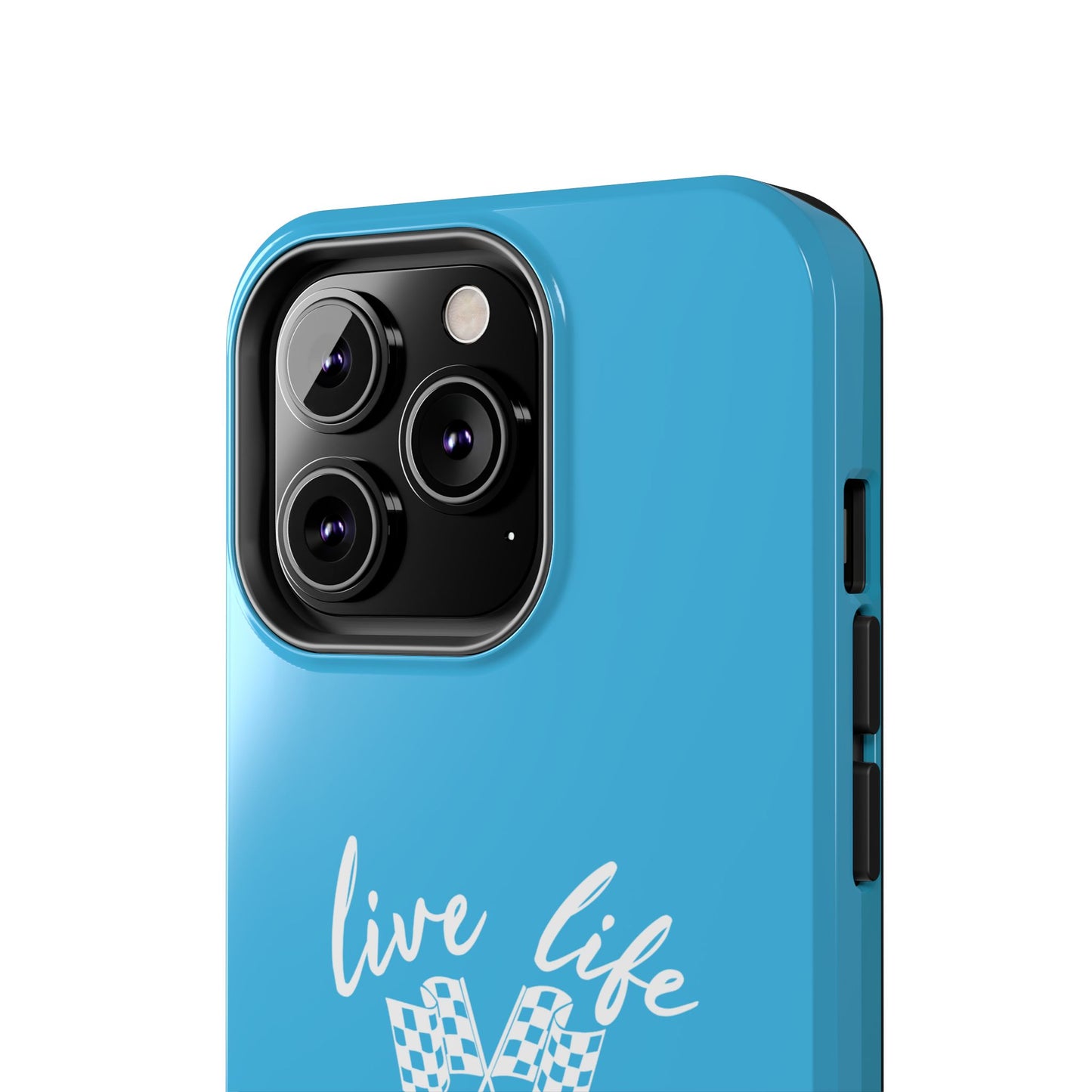 Blue Tough Phone Cases - Live Life Like It's The Last Lap