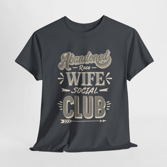 Abandoned Race Wife Social Club Tee, Unisex Cotton T-Shirt for Racing Fans, Gift for Motorsports Lovers, Casual Tee for Social Events, [...]