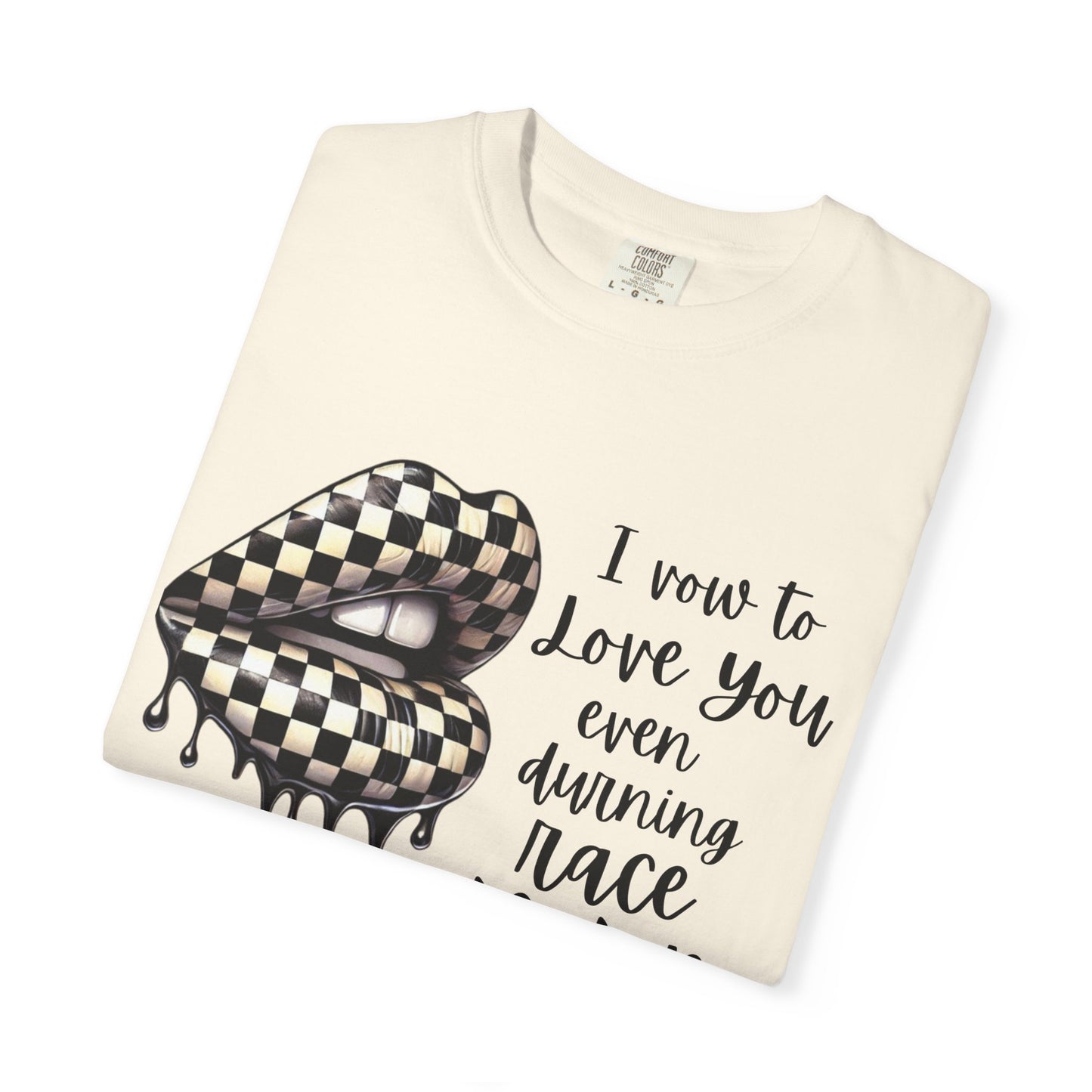 Comfort Colors - Checkered Flag Lips Dripping. I Vow To Love You Even During Racing Season T-Shirt
