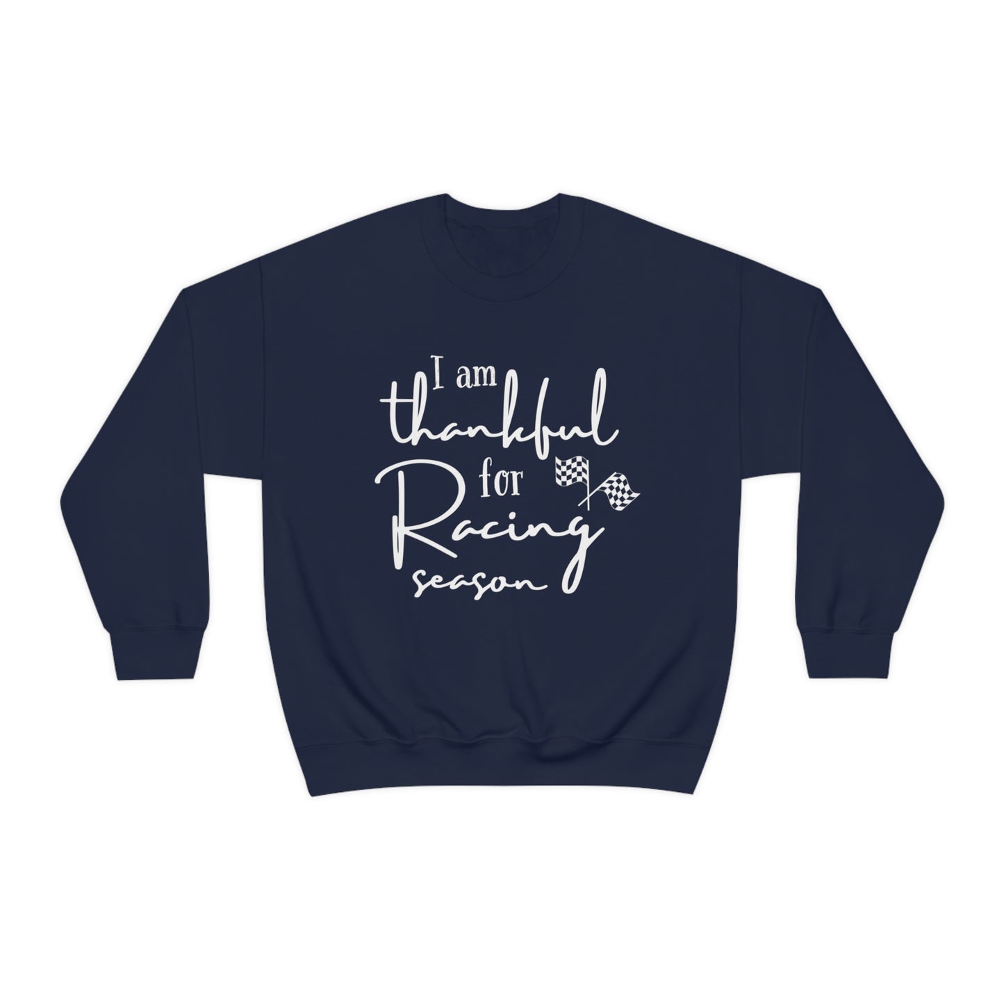 I'm Thankful For Racing Season Crewneck Sweatshirt