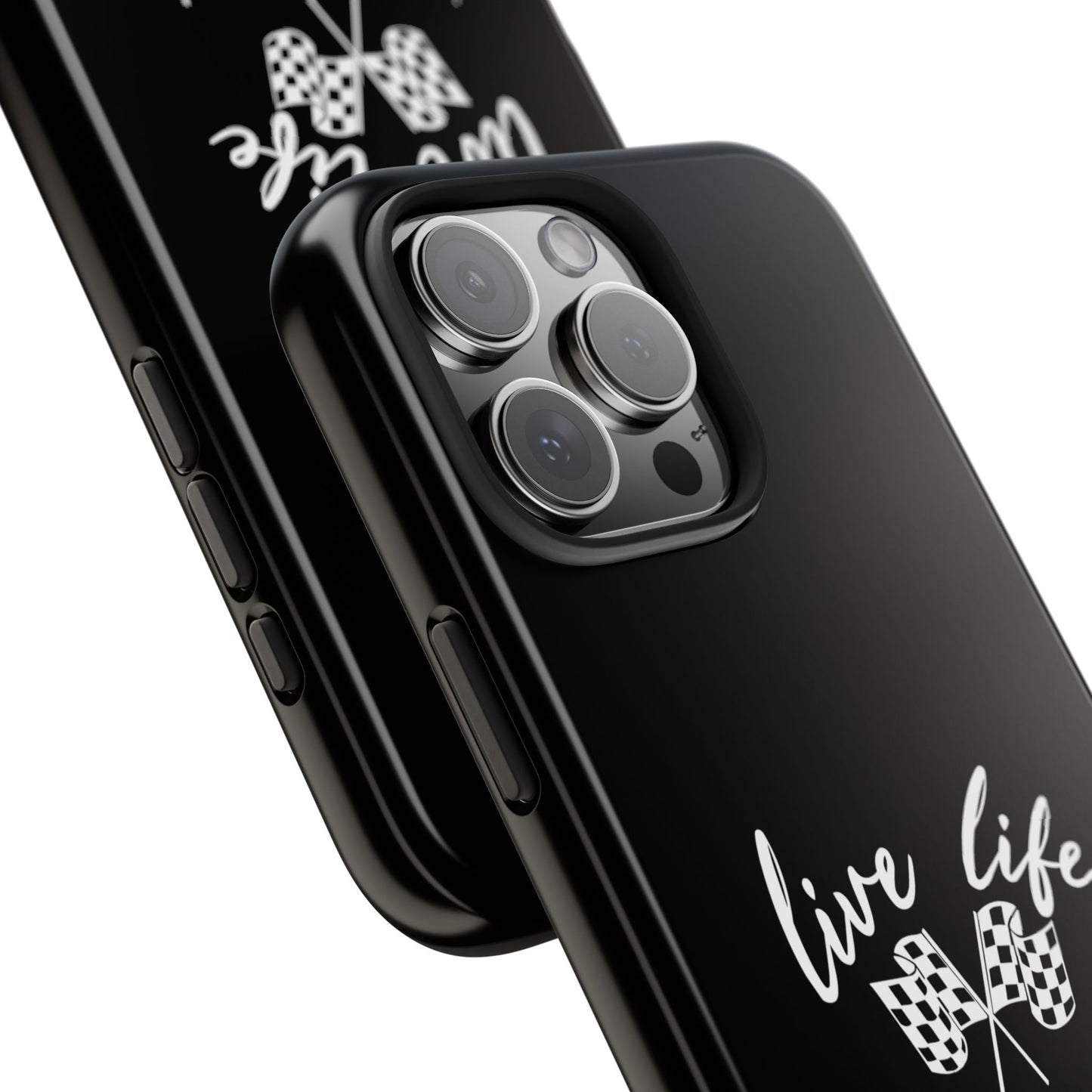 Black Tough Phone Cases - Live Life Like It's The Last Lap
