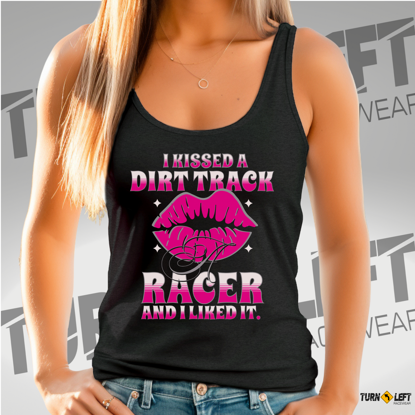 I Kissed A Dirt Track Racer And I Liked It Tank Top, Race wife shirts, Racers Girlfriend Shirts, Dirt track racing shirts for women. Stock car dirt racing tops
