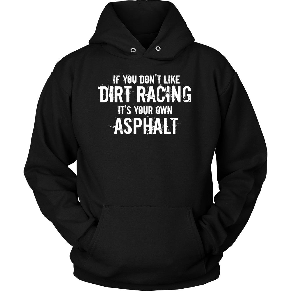 If You Don't Like Dirt Racing Mens Hooded Sweatshirt