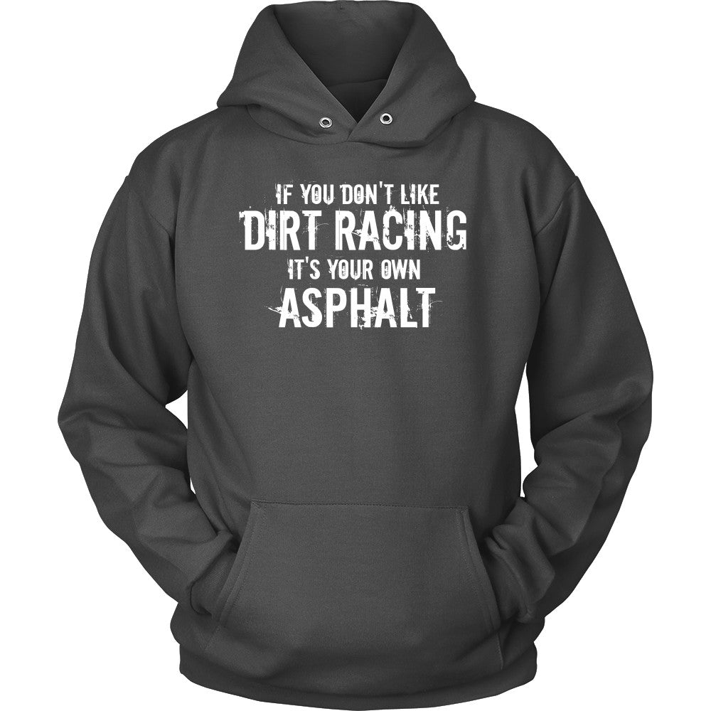 If You Don't Like Dirt Racing Mens Hooded Sweatshirt
