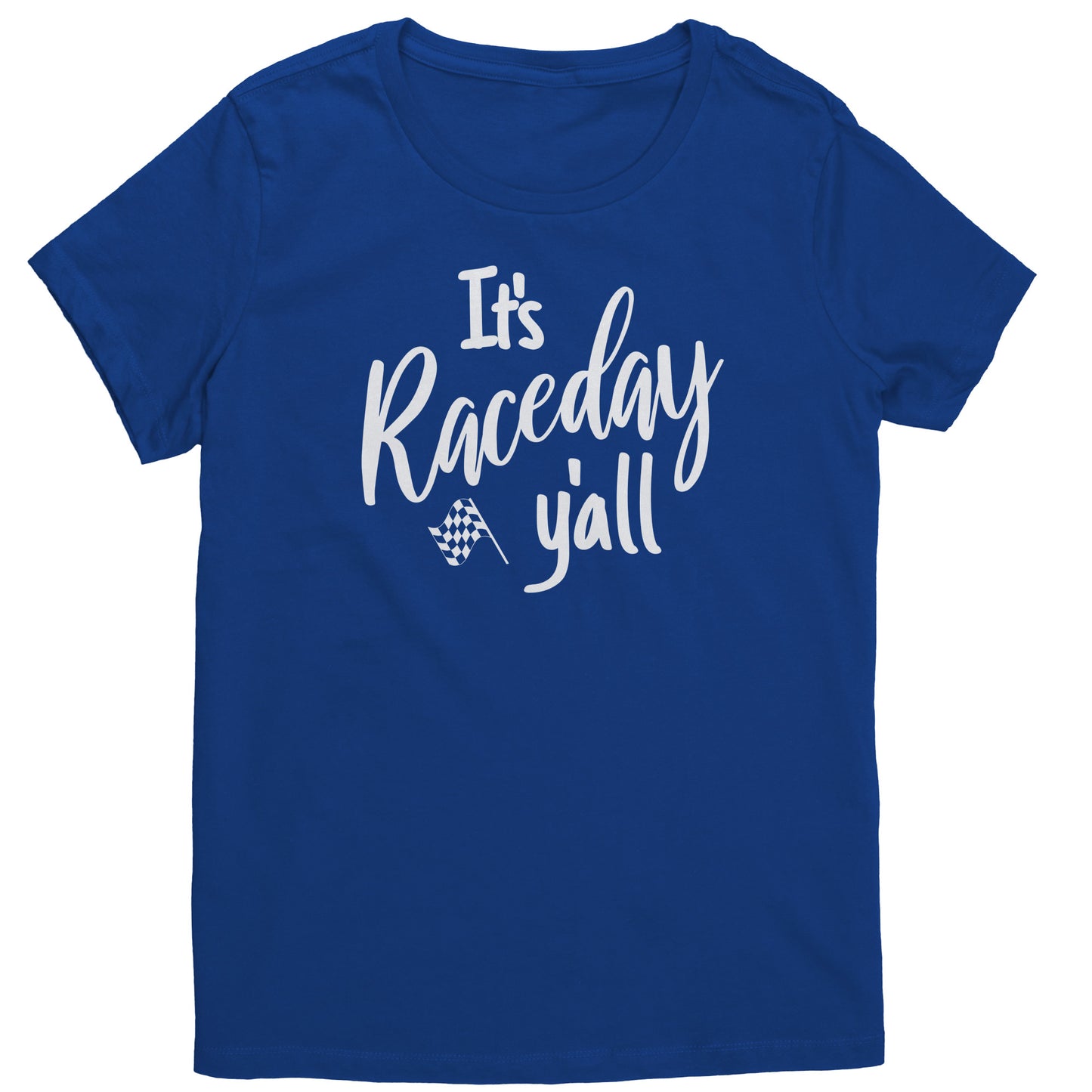 It's Raceday Y'all T-Shirt