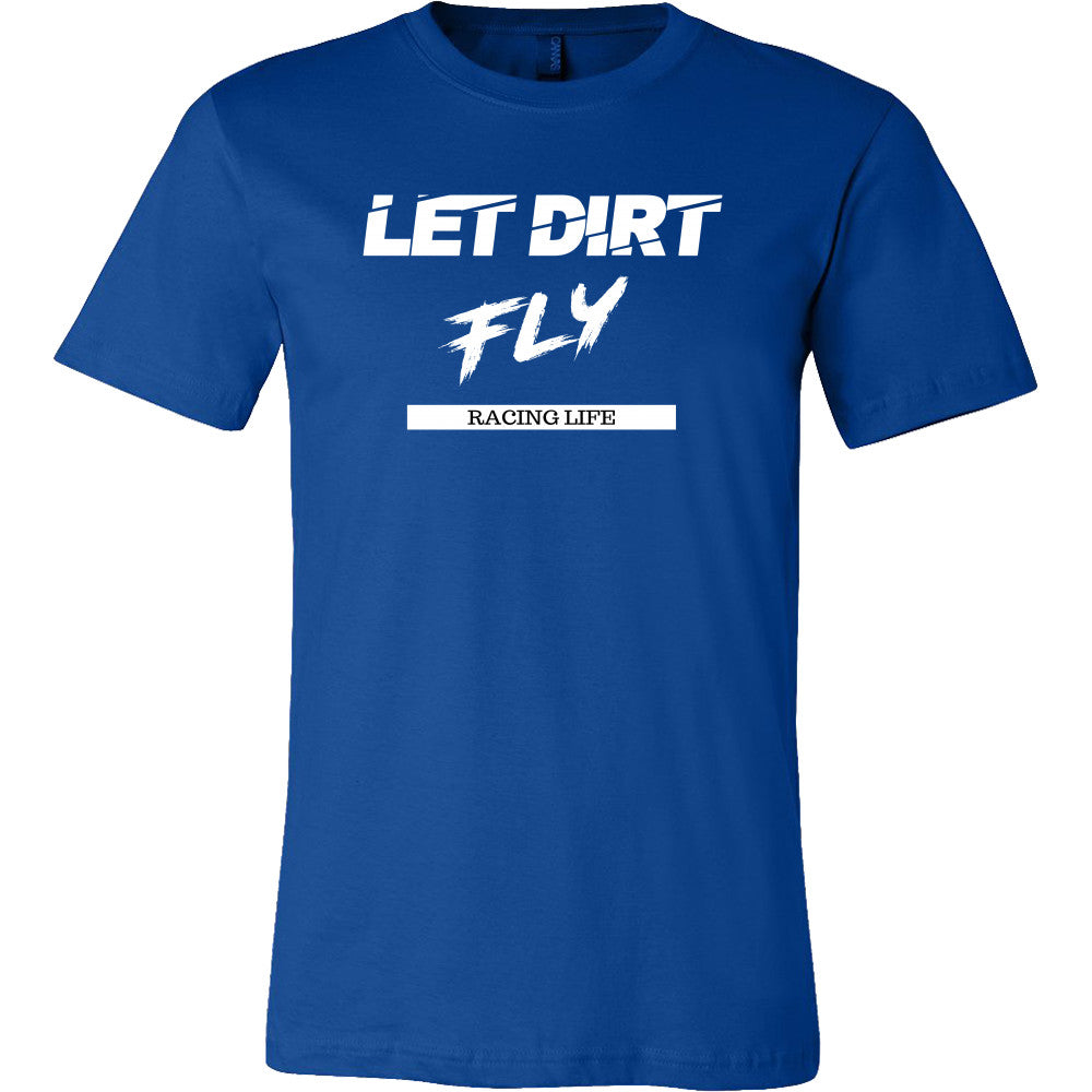 Let Dirt Fly Racing Life Mens T-Shirt