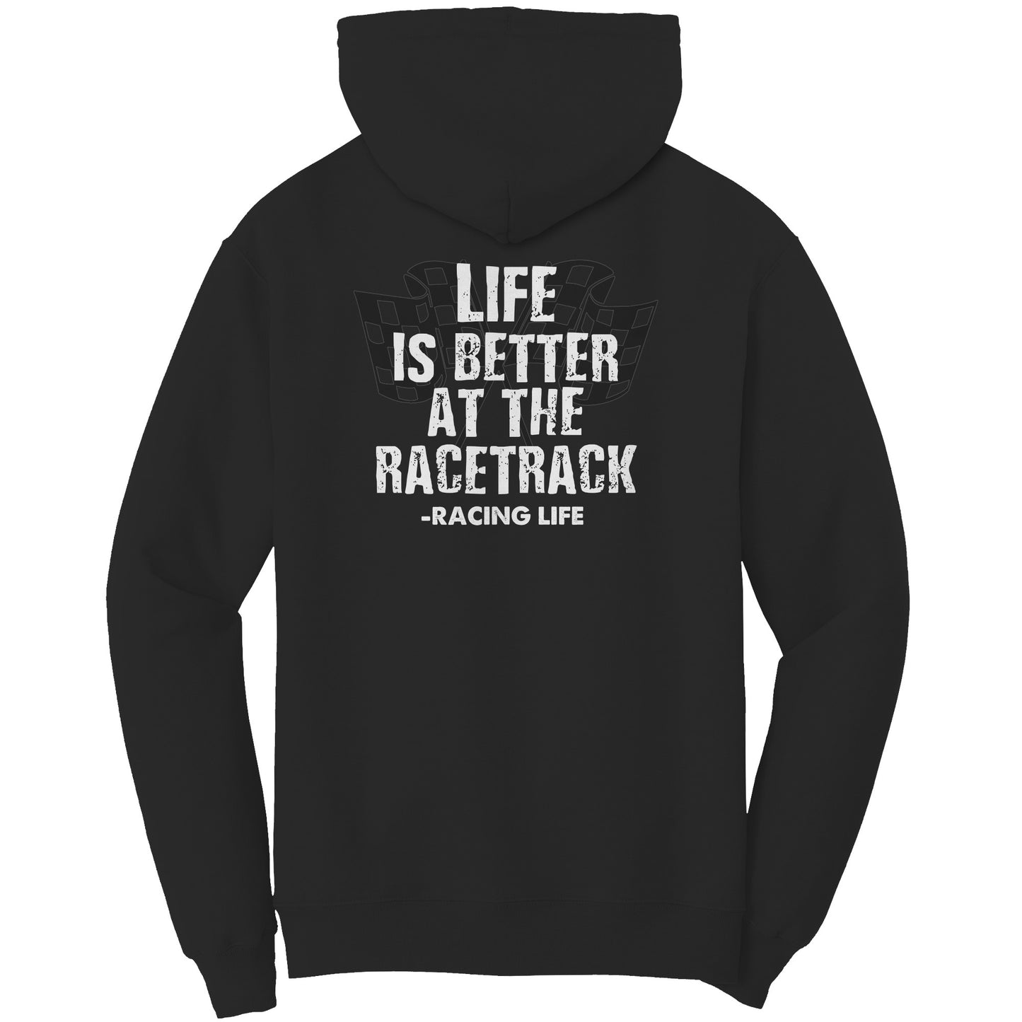 Life Is Better At The Racetrack *Hoodie
