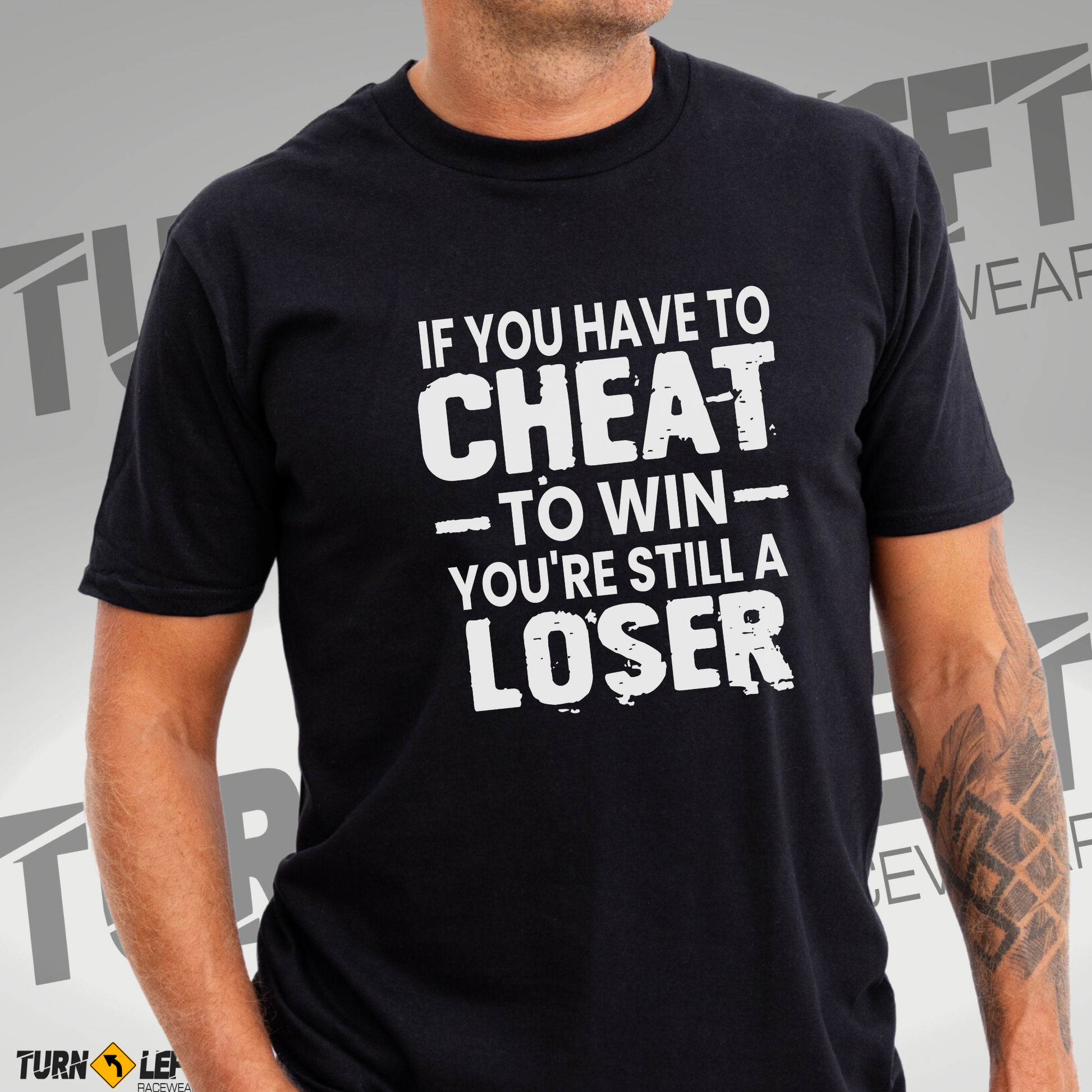 If You Have To Cheat To Win Your Still A Loser Shirt