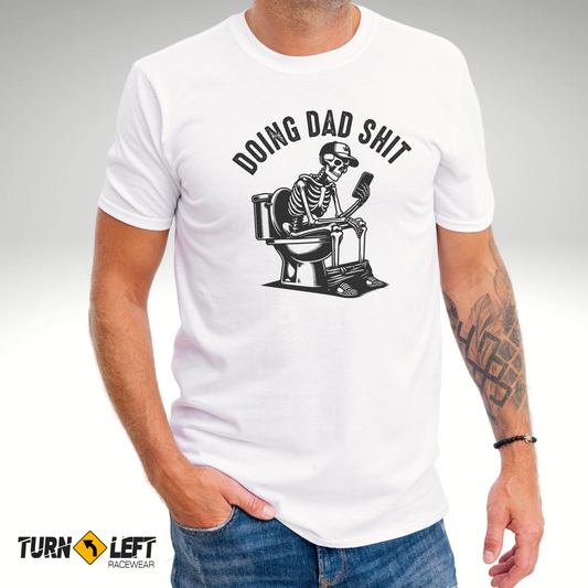 Doing Dad Shit T-Shirt