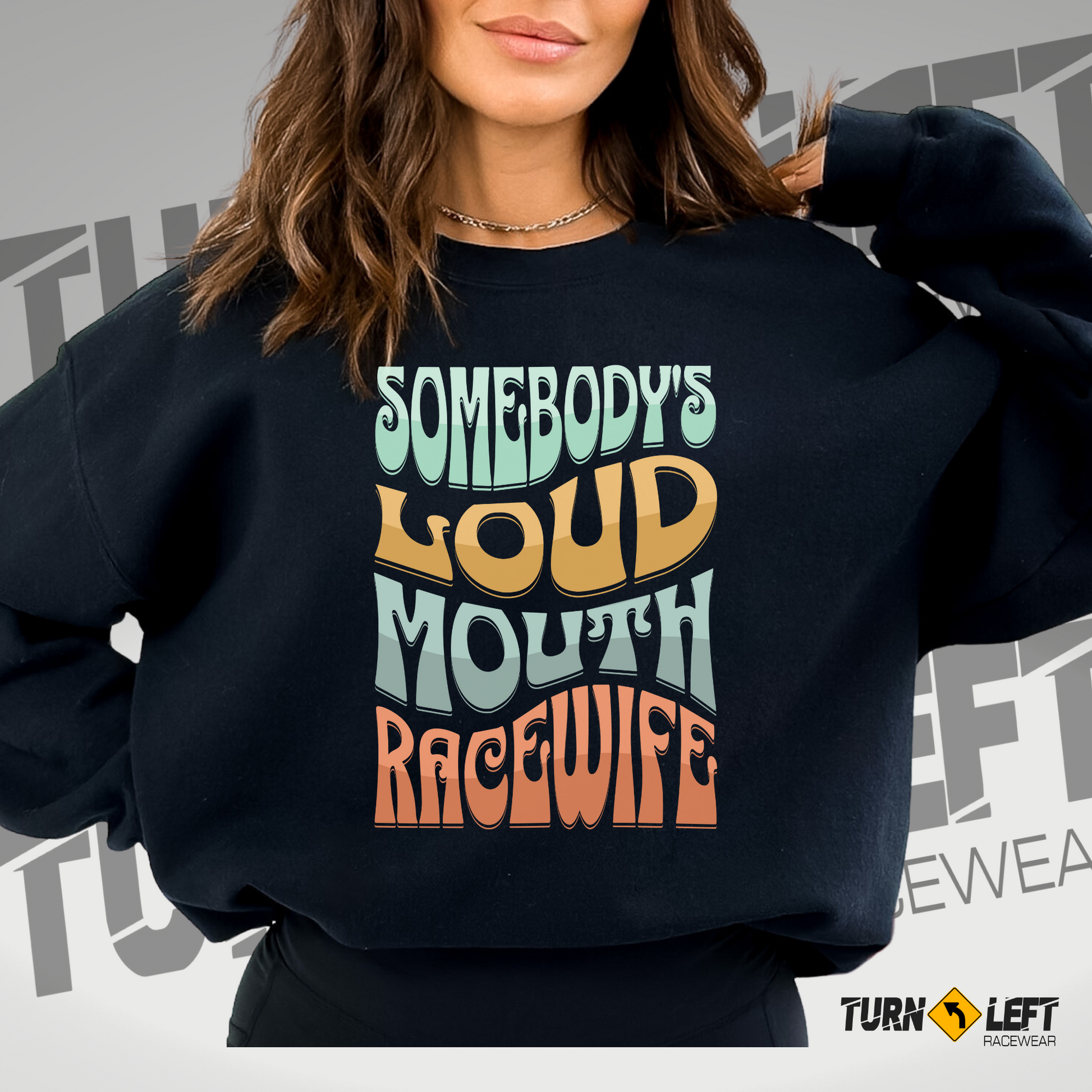 Somebody's Loud Mouth Race Wife Sweatshirts, Women's dirt track racing sweatshirts