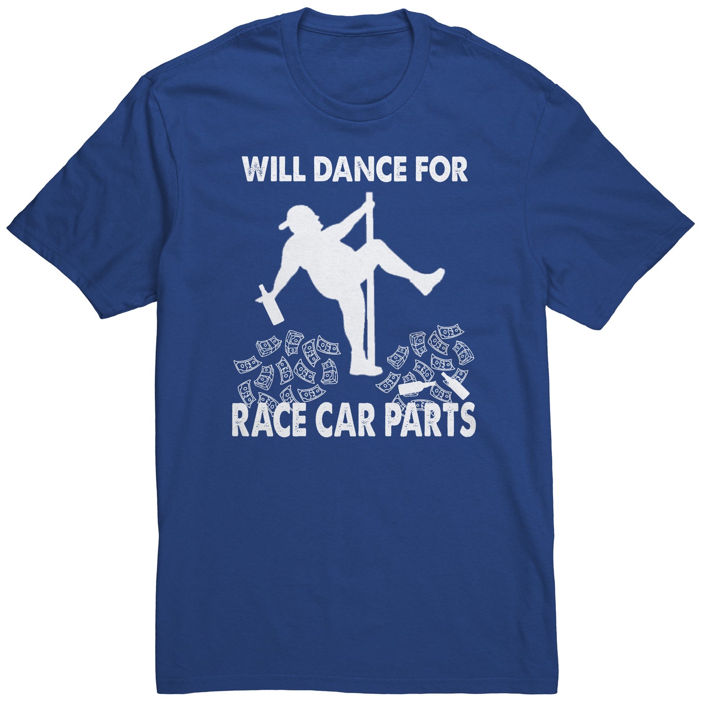 Will Dance For Racecar Parts T-Shirt