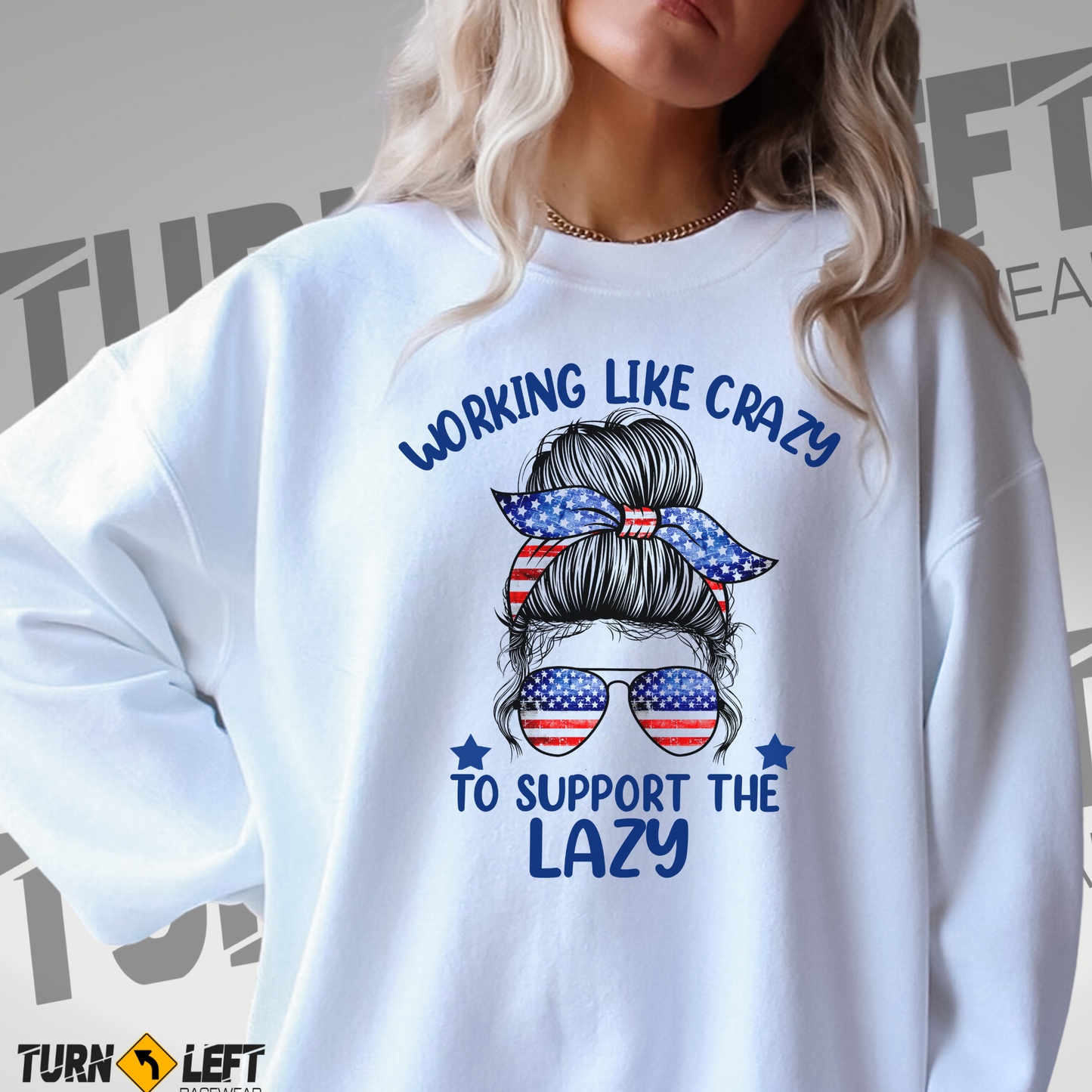 Work Like Crazy To Support The Lazy Crewneck Sweatshirt