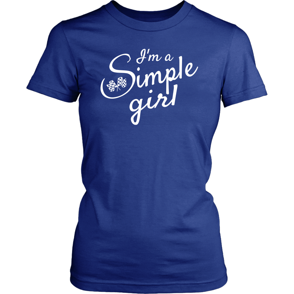 I'm A Simple Girl T-Shirt - Turn Left T-Shirts Racewear