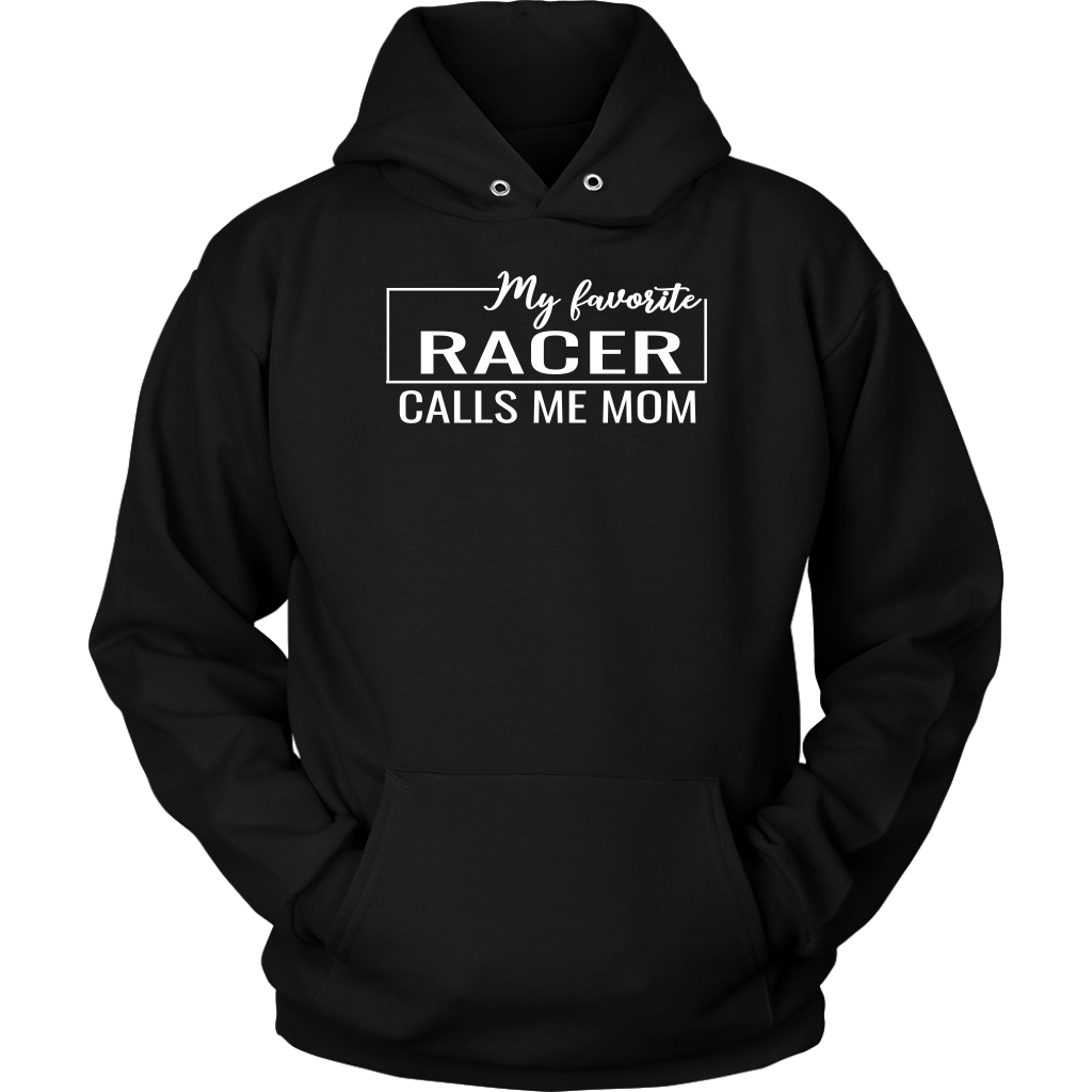 My Favorite Racer Calls Me Mom Hoodie - Turn Left T-Shirts Racewear