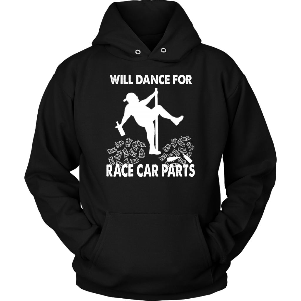 Will Dance For Race Car Parts Hoodie