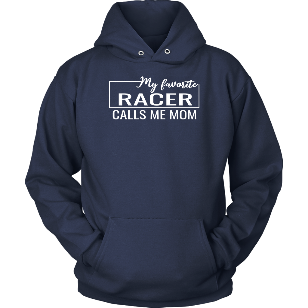 My Favorite Racer Calls Me Mom Hoodie - Turn Left T-Shirts Racewear