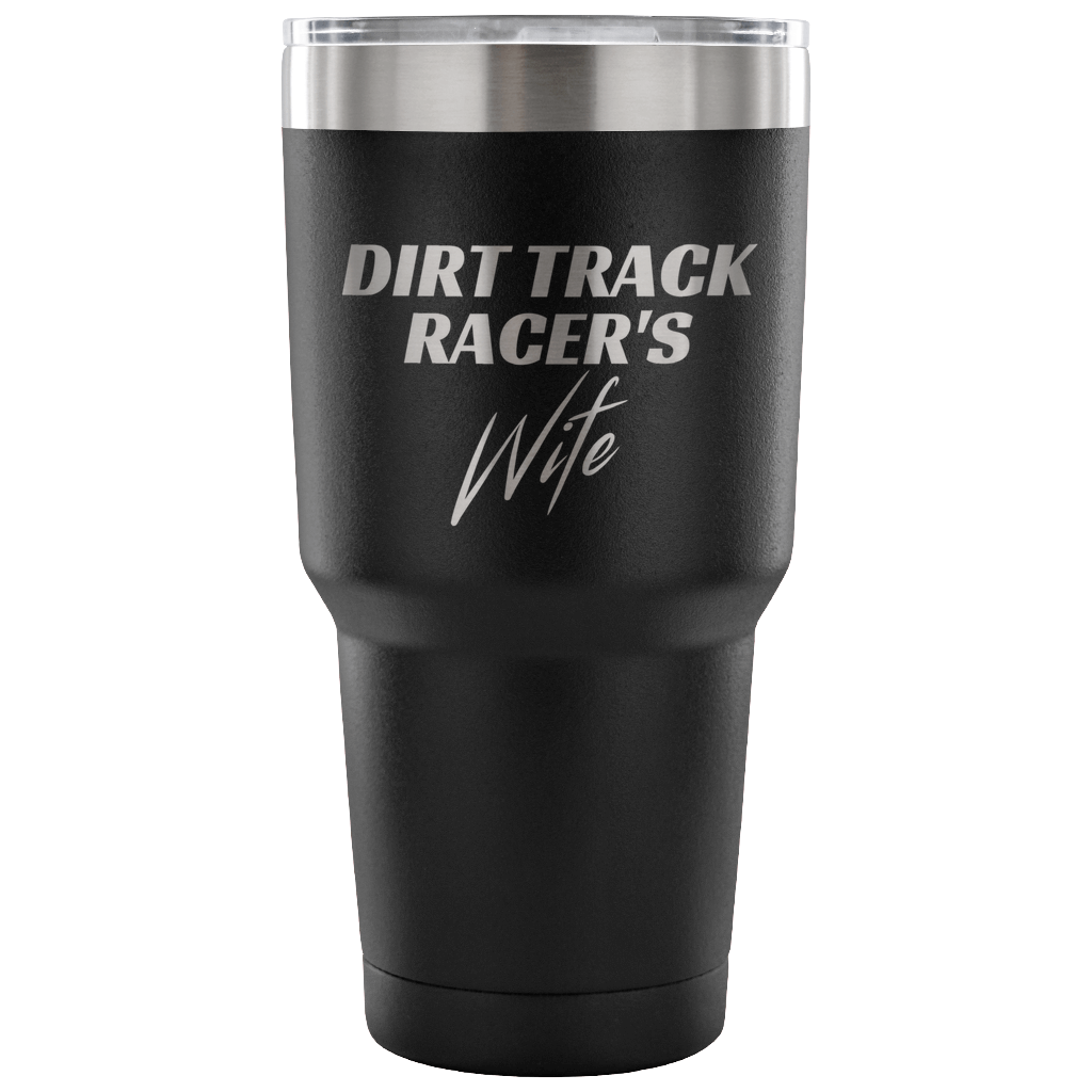 Dirt Track Racer's Wife 30 oz Travel Tumbler - Turn Left T-Shirts Racewear
