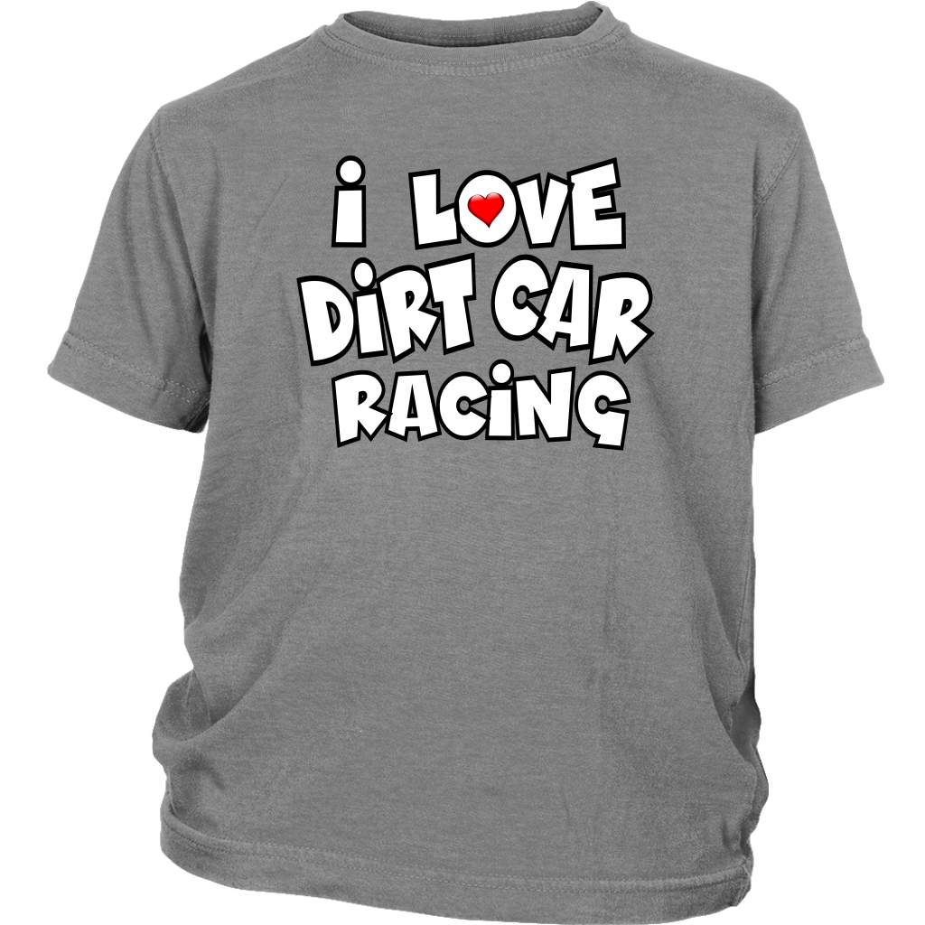 I Love Dirt Car Racing Youth T-Shirts - Turn Left T-Shirts Racewear