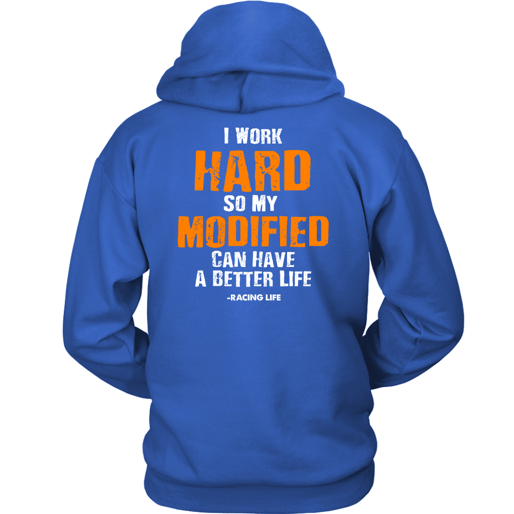 I Work Hard So My Modified Car Have A Better Life Hoodie - Turn Left T-Shirts Racewear